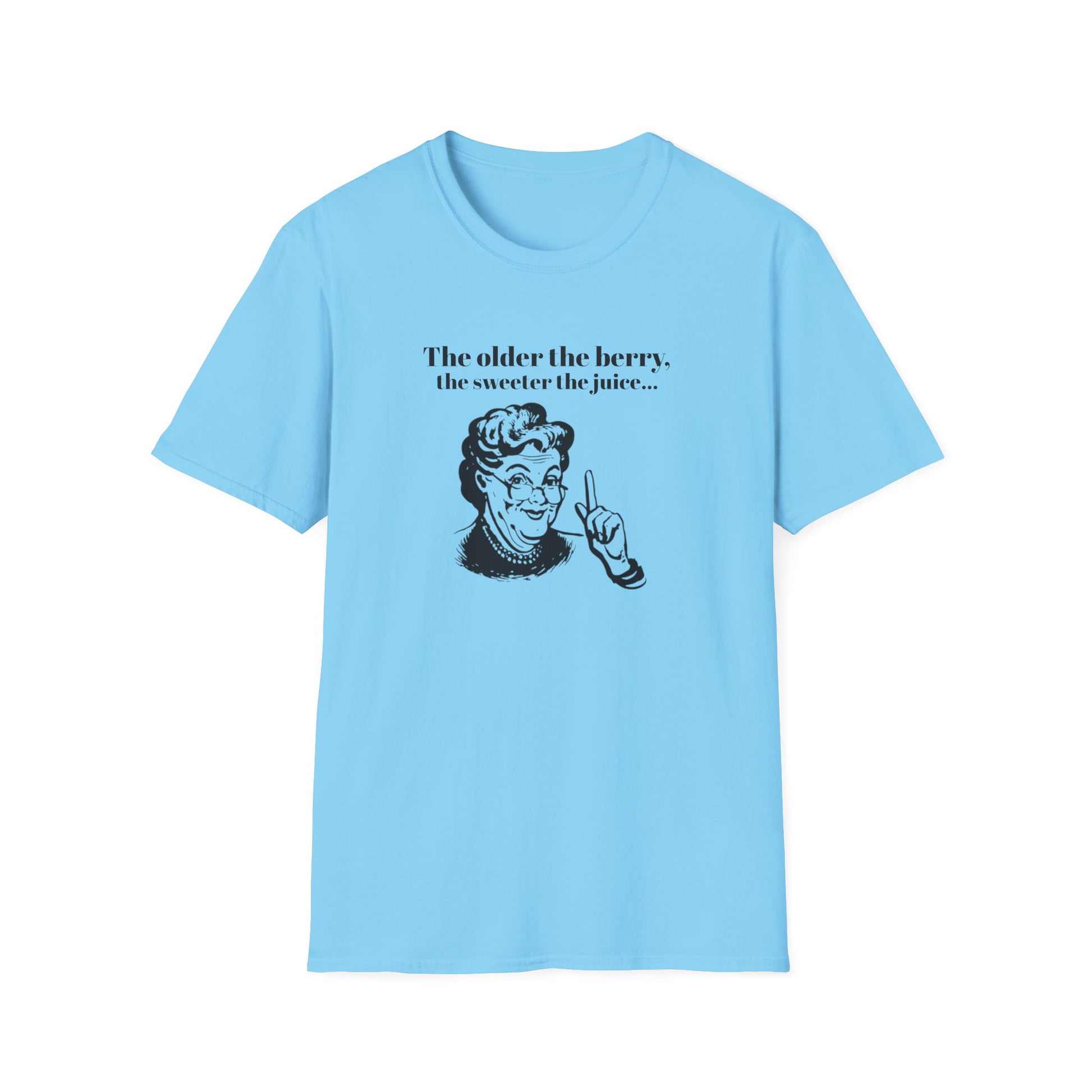 The older the Berry - Quote T-Shirt