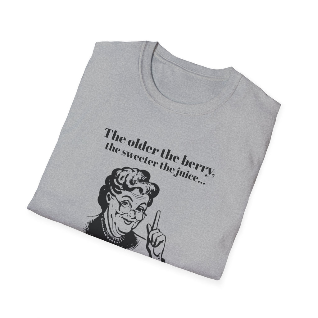 The older the Berry - Quote T-Shirt