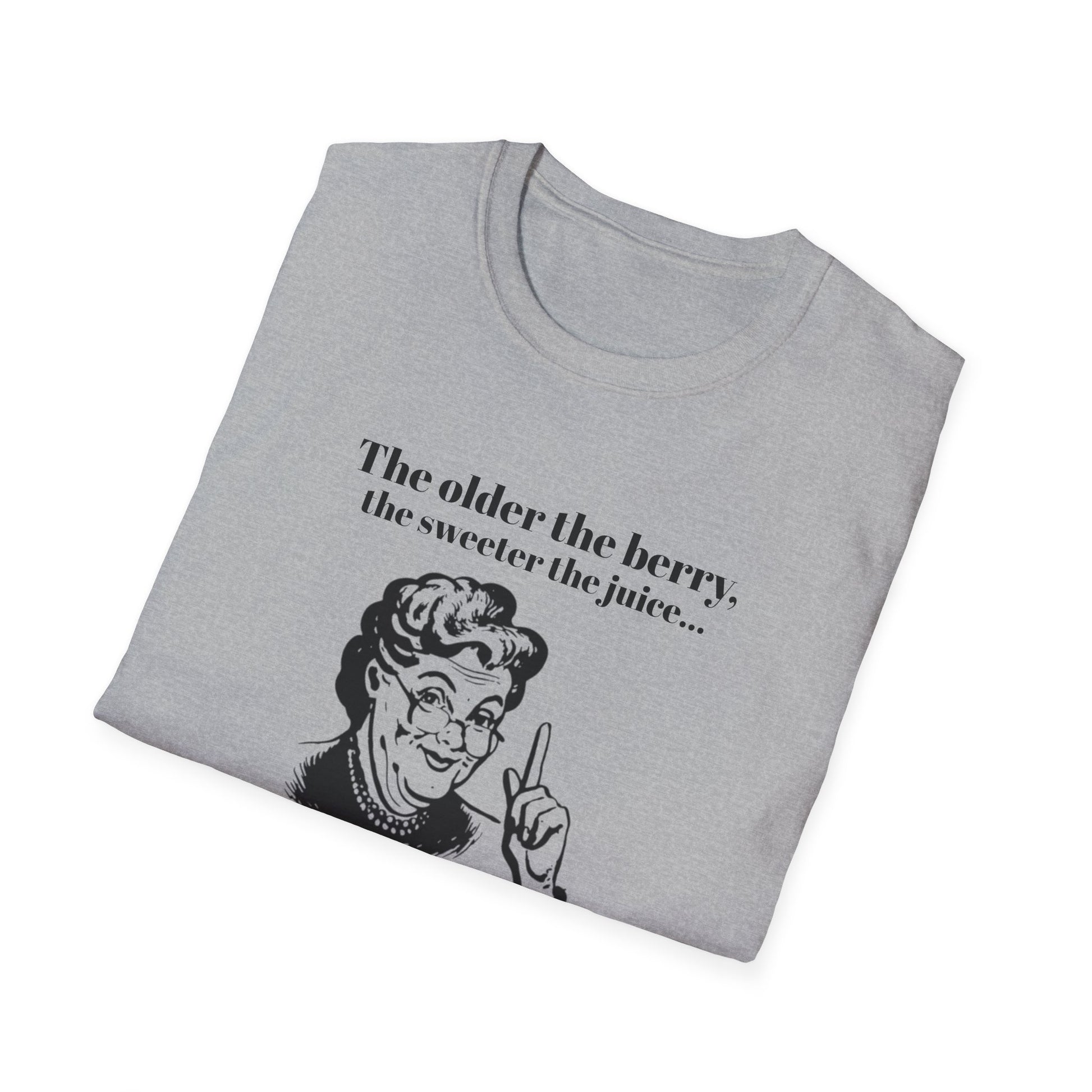 The older the Berry - Quote T-Shirt