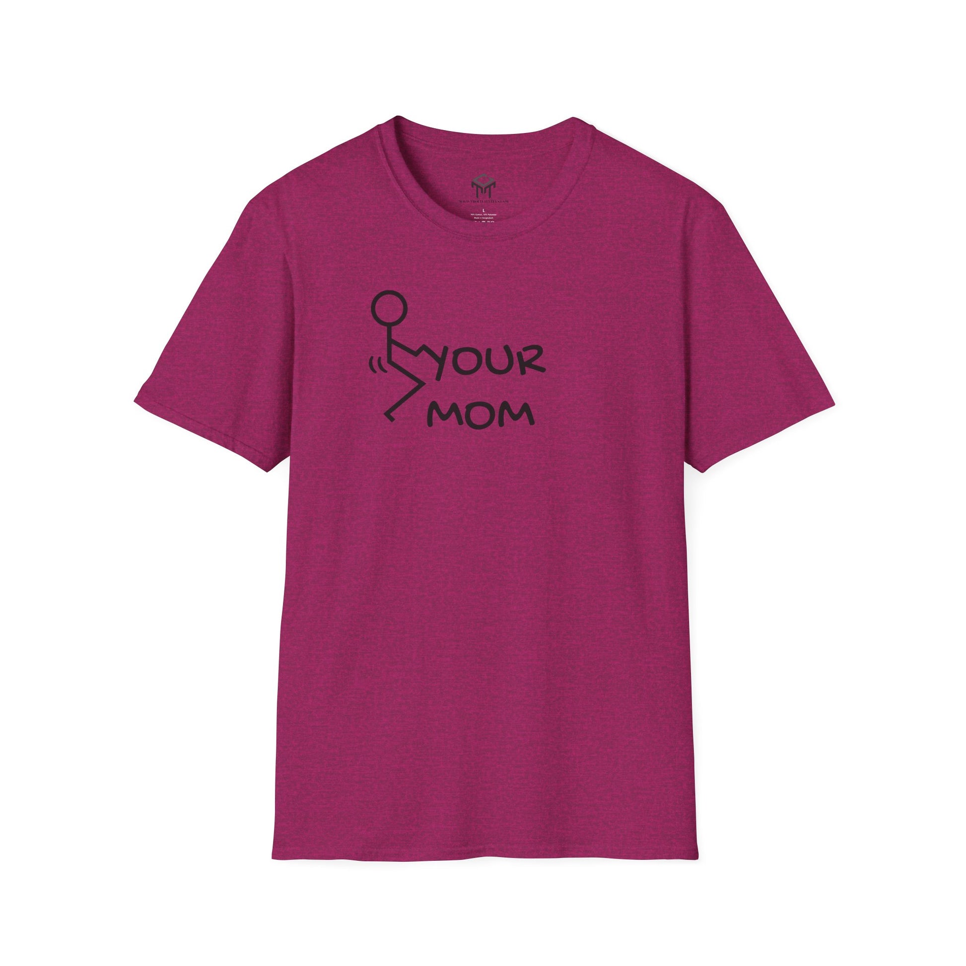 F Your Mom - Funny Unisex T-Shirt