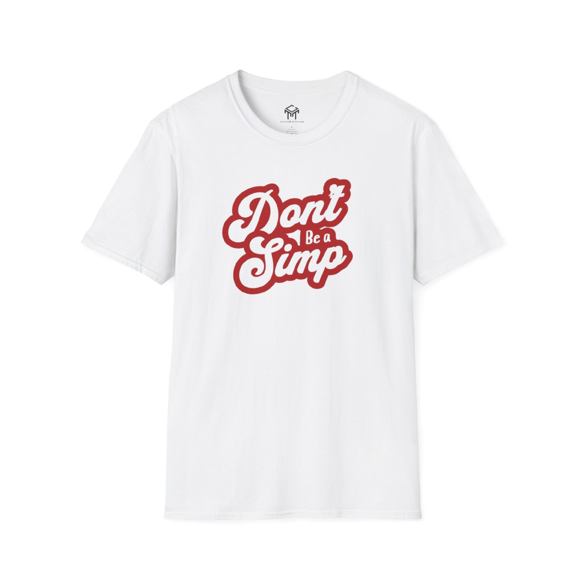 Don't Be a Simp - Funny Anti-Simp Tee