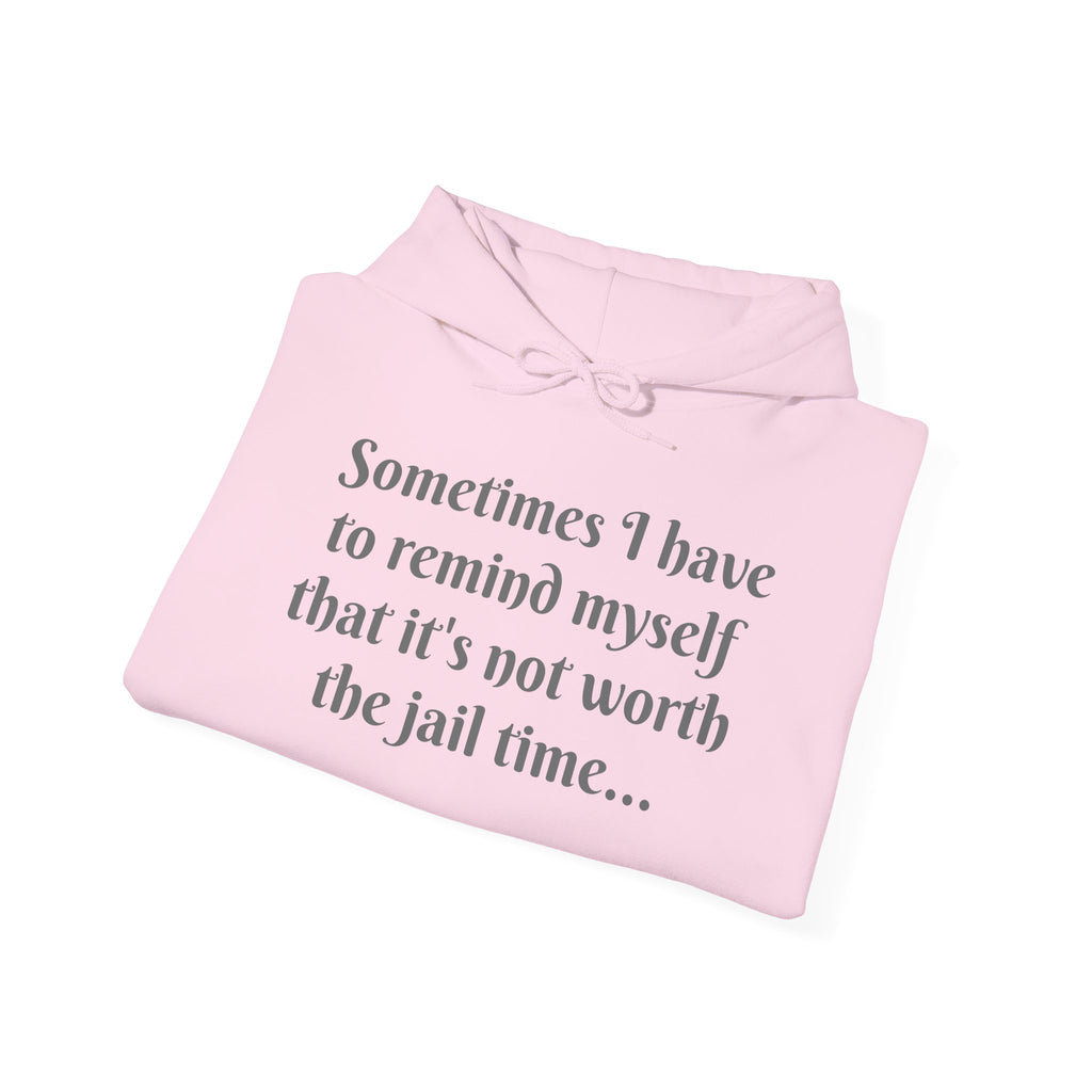 Sometimes I have to remind myself - Unisex Hoodie