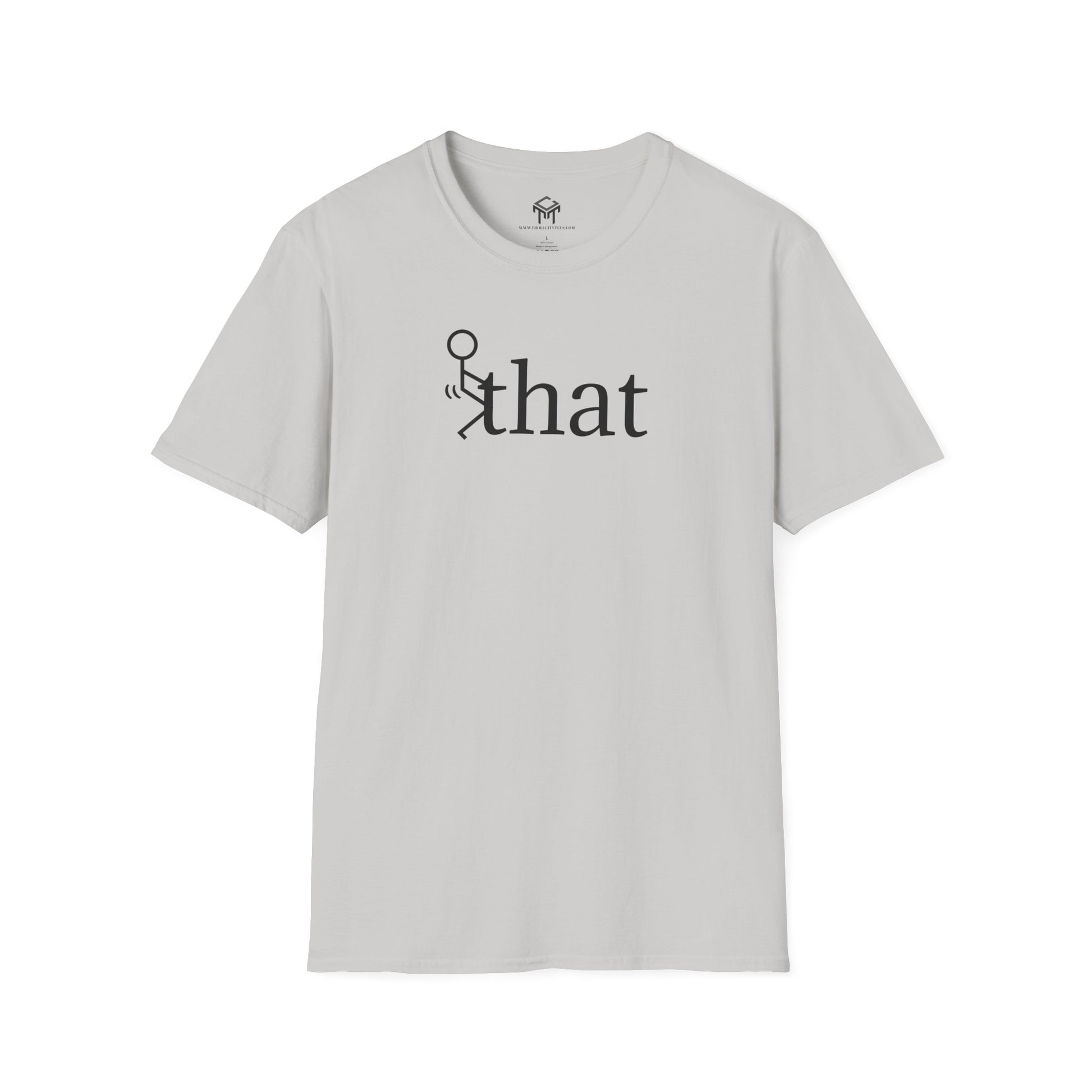 F that - Funny Unisex T-Shirt