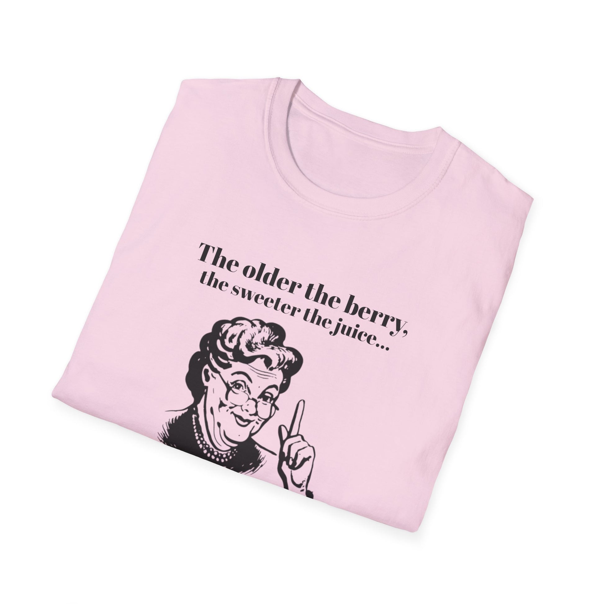 The older the Berry - Quote T-Shirt
