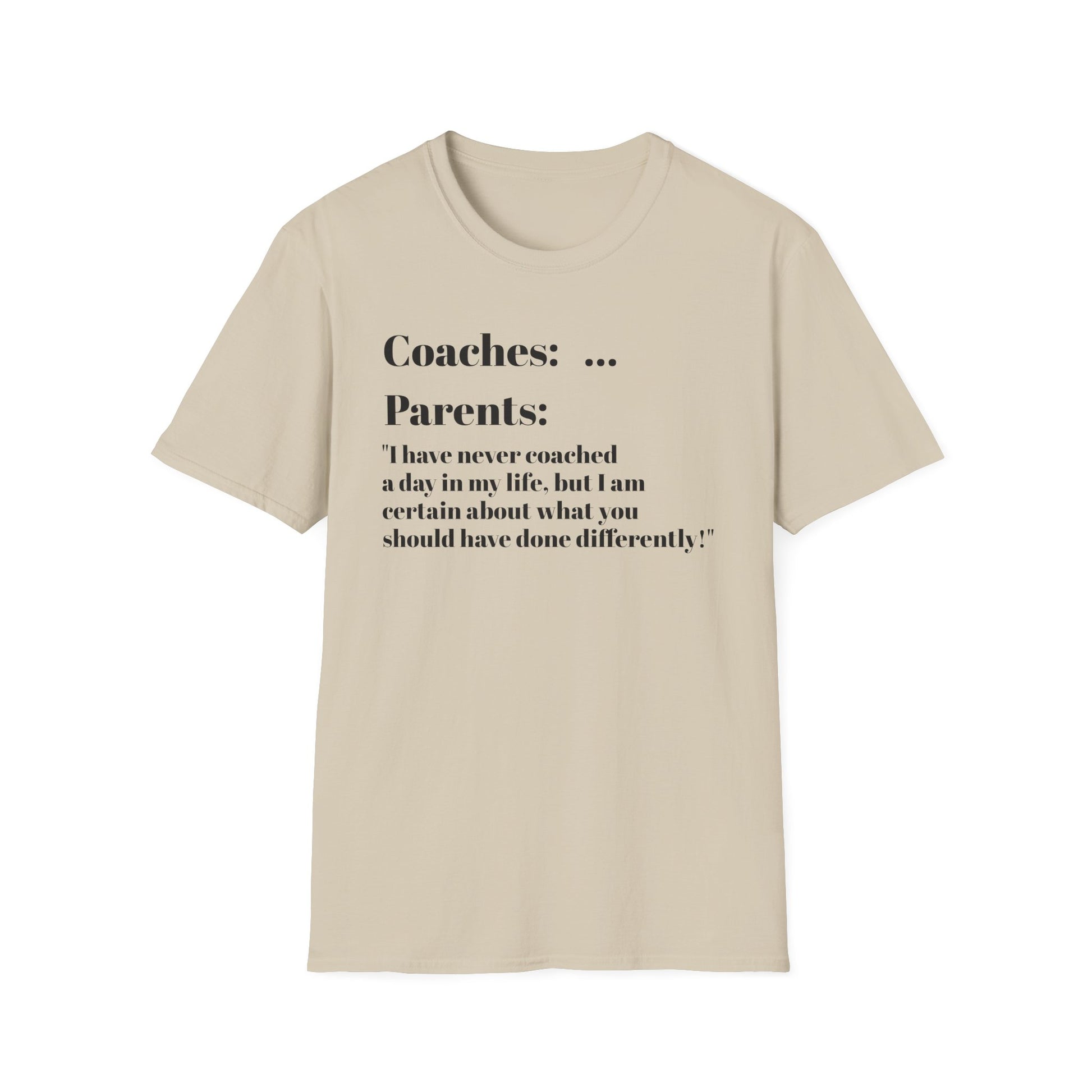 Parents know more than coaches lol - T-Shirt