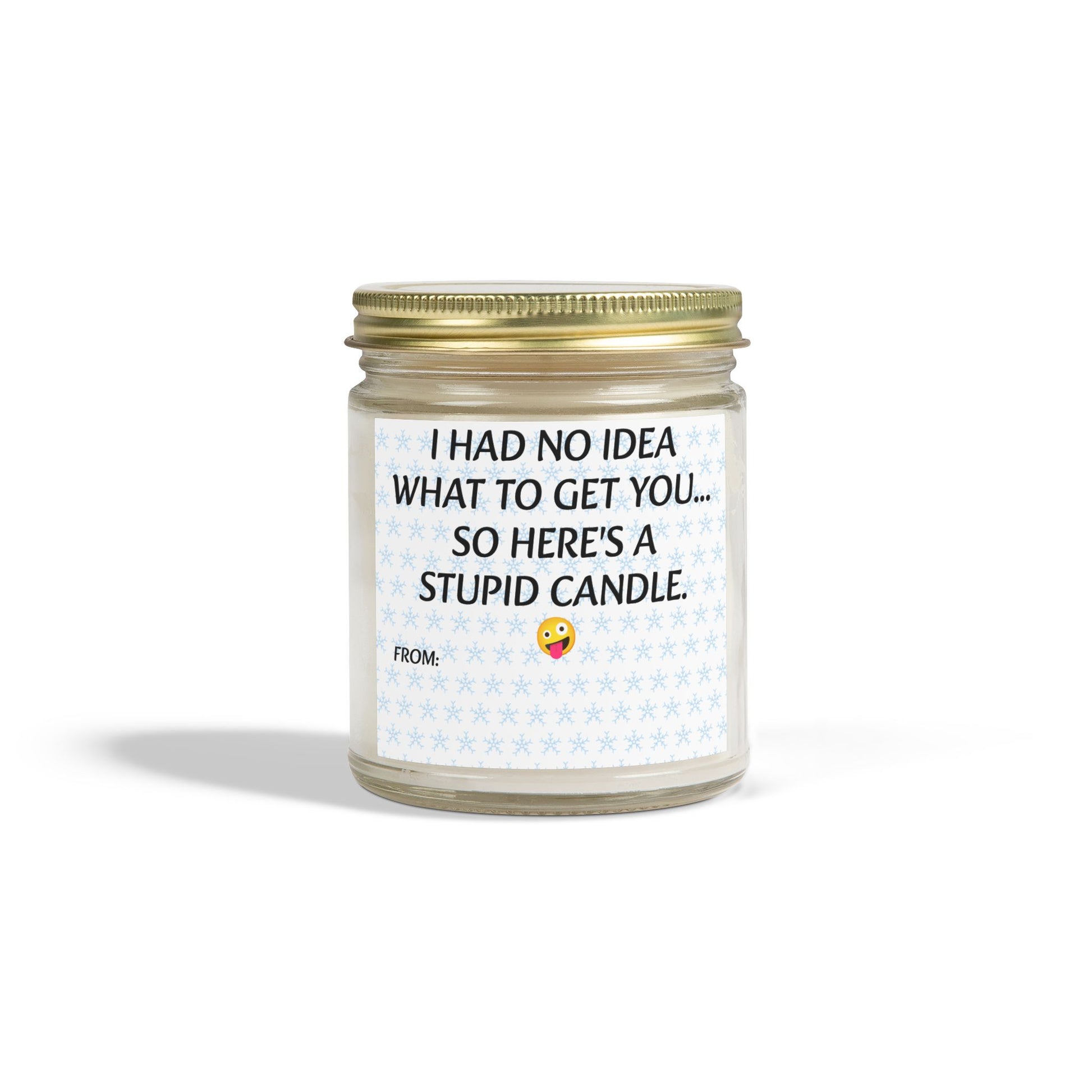 I had no idea what to get you, so here's a stupid candle- Scented Candles, Coconut Apricot Wax (4oz, 9oz)