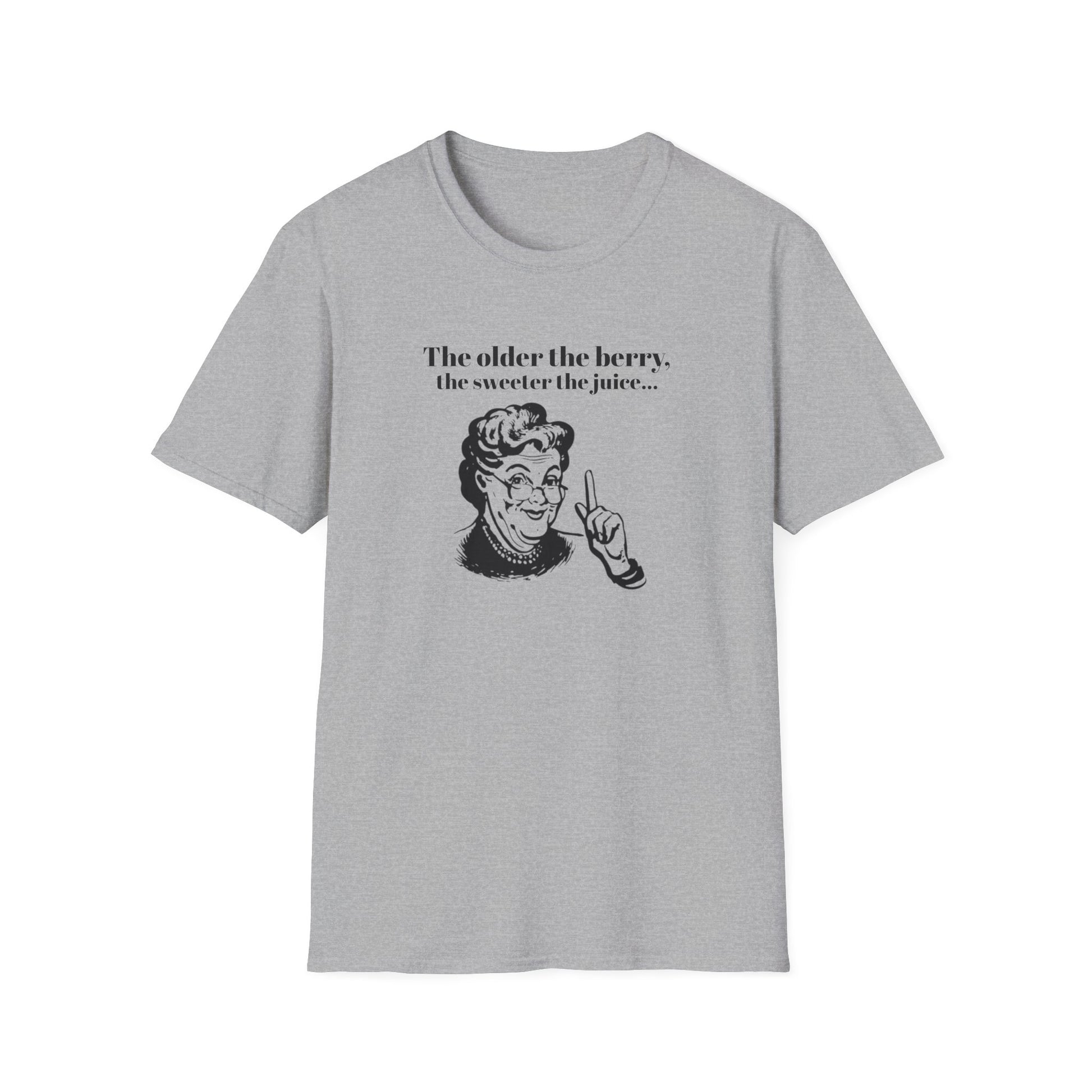 The older the Berry - Quote T-Shirt