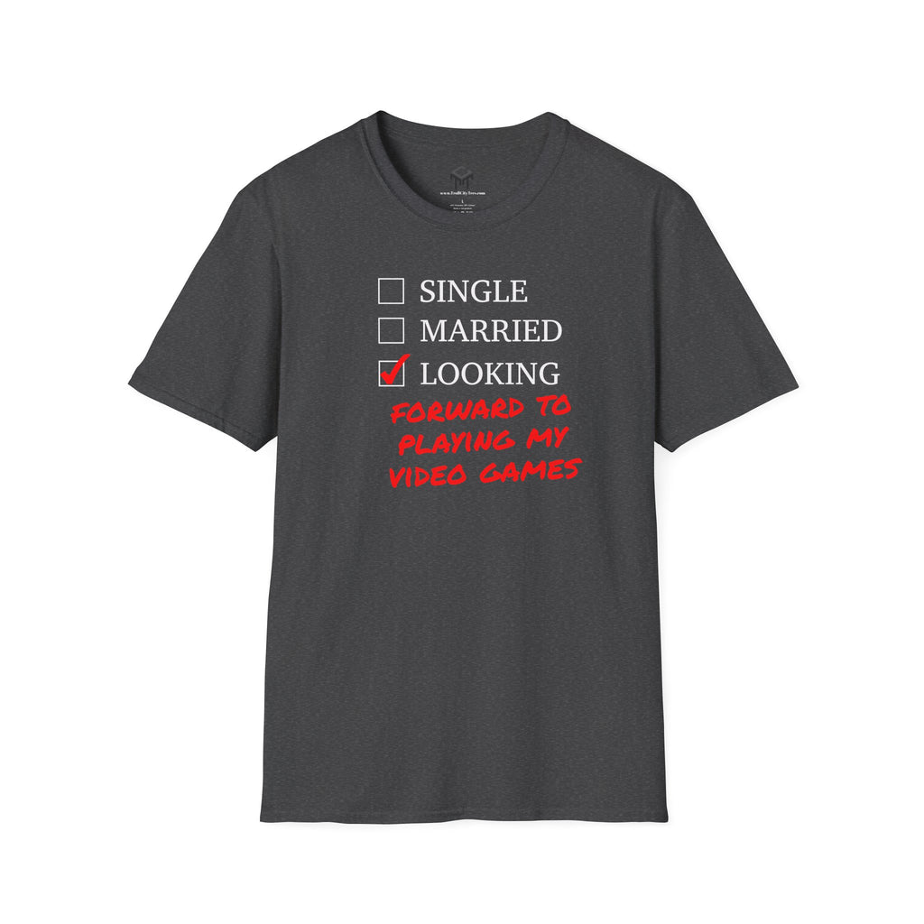 Single, Married, Looking Forward to playing my video games