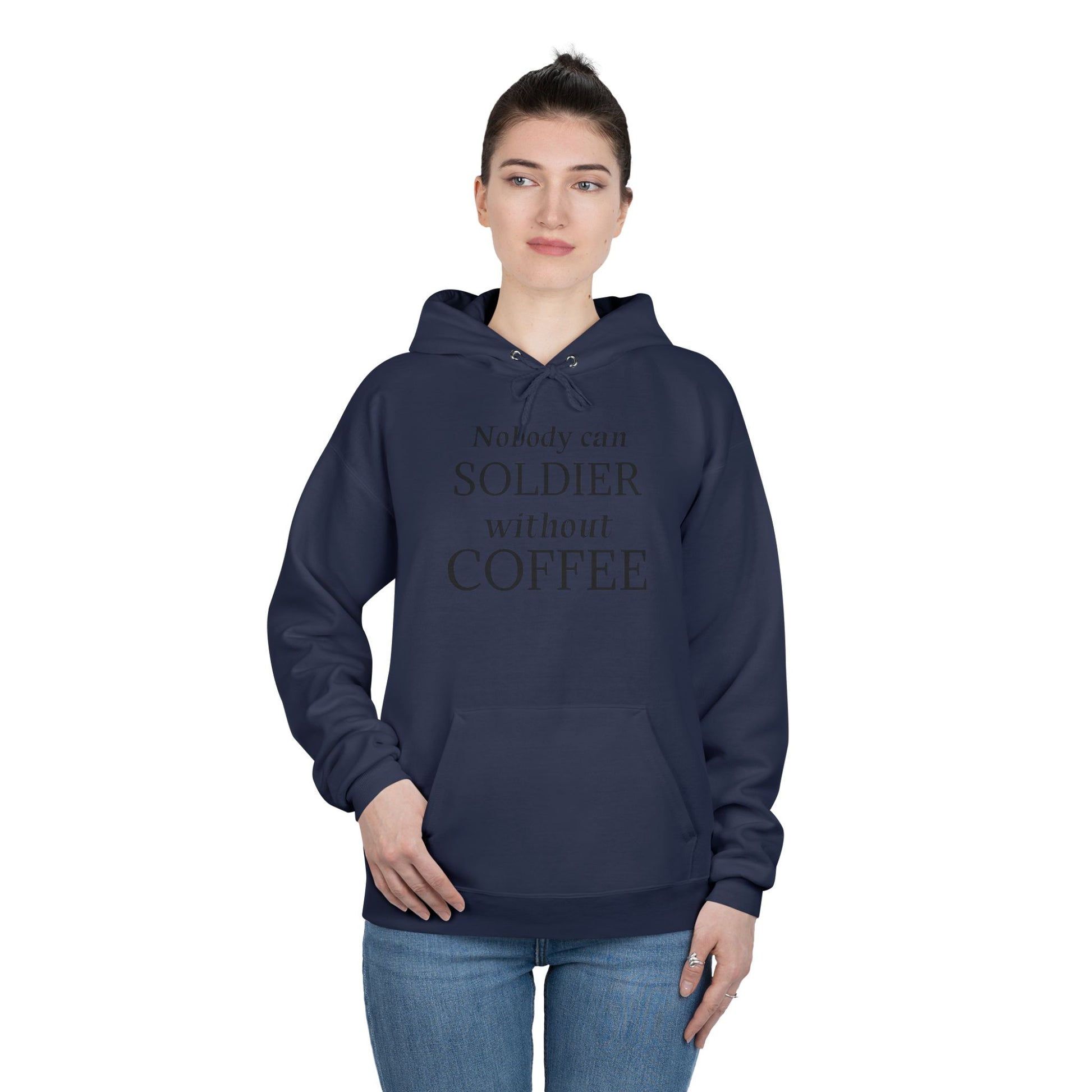 Nobody Can Soldier, Without Coffee - Hoodie