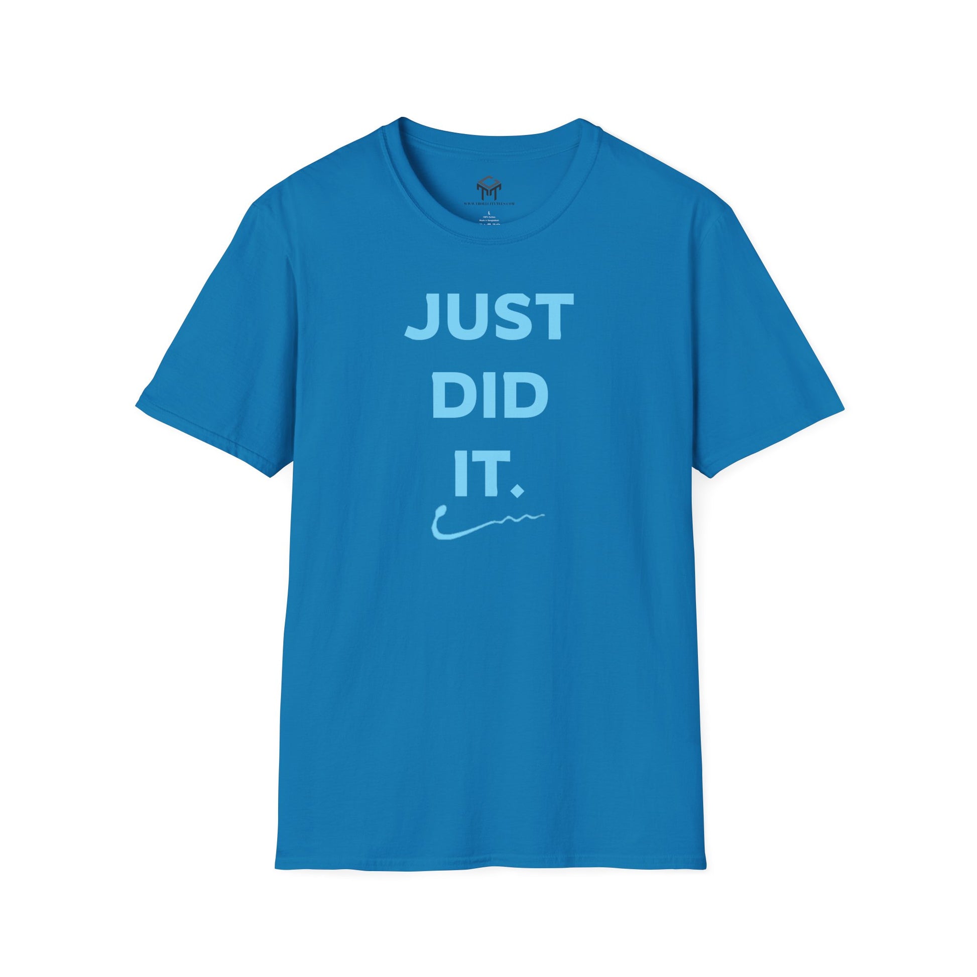 Just Did It - BLUE Lettering - Unisex Softstyle T-Shirt