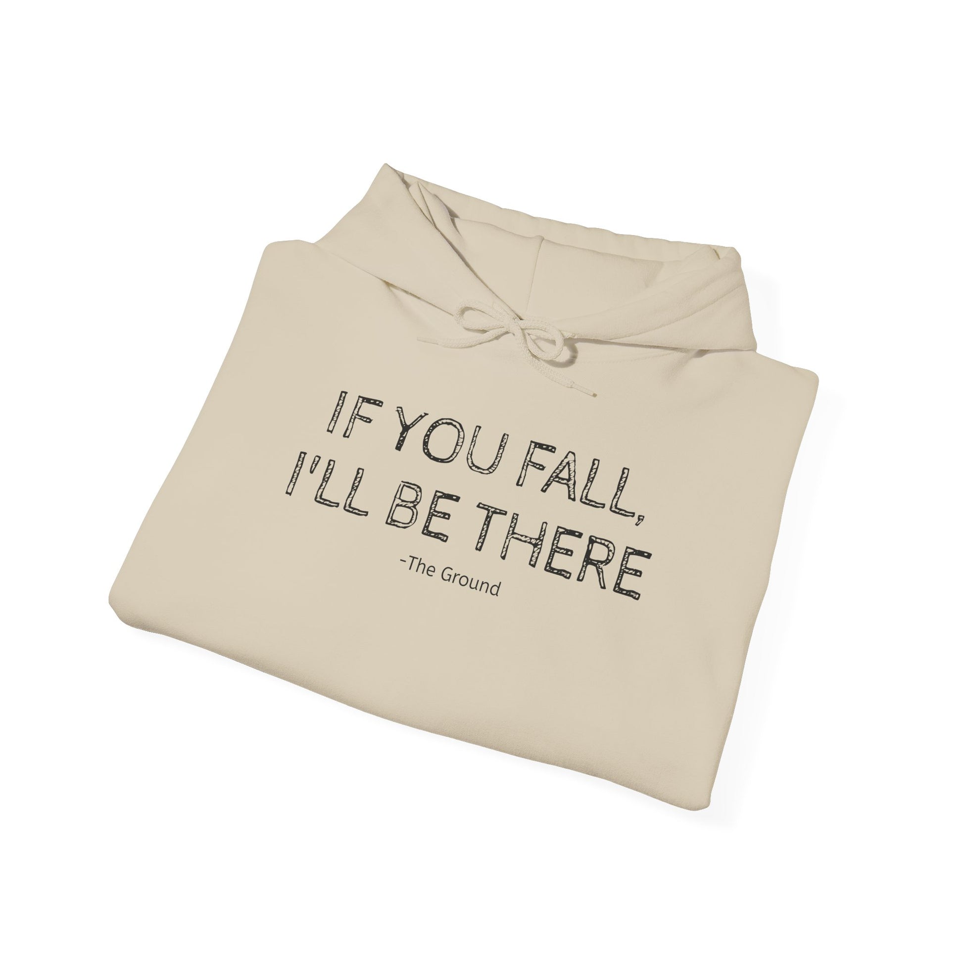 If you fall, I'll be there.... - The Ground