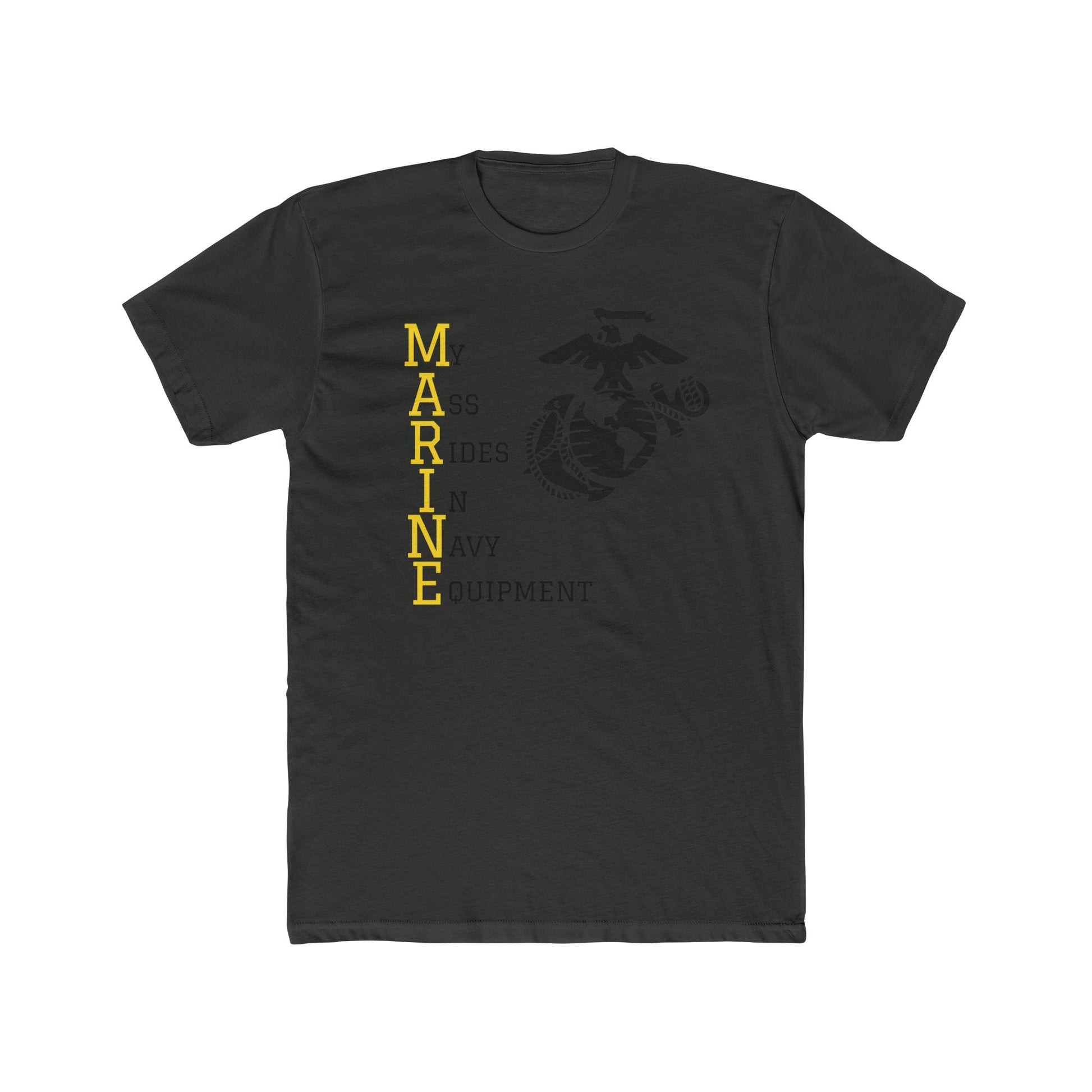 MARINE - My A$$ Rides In Navy Equipment- T-shirt