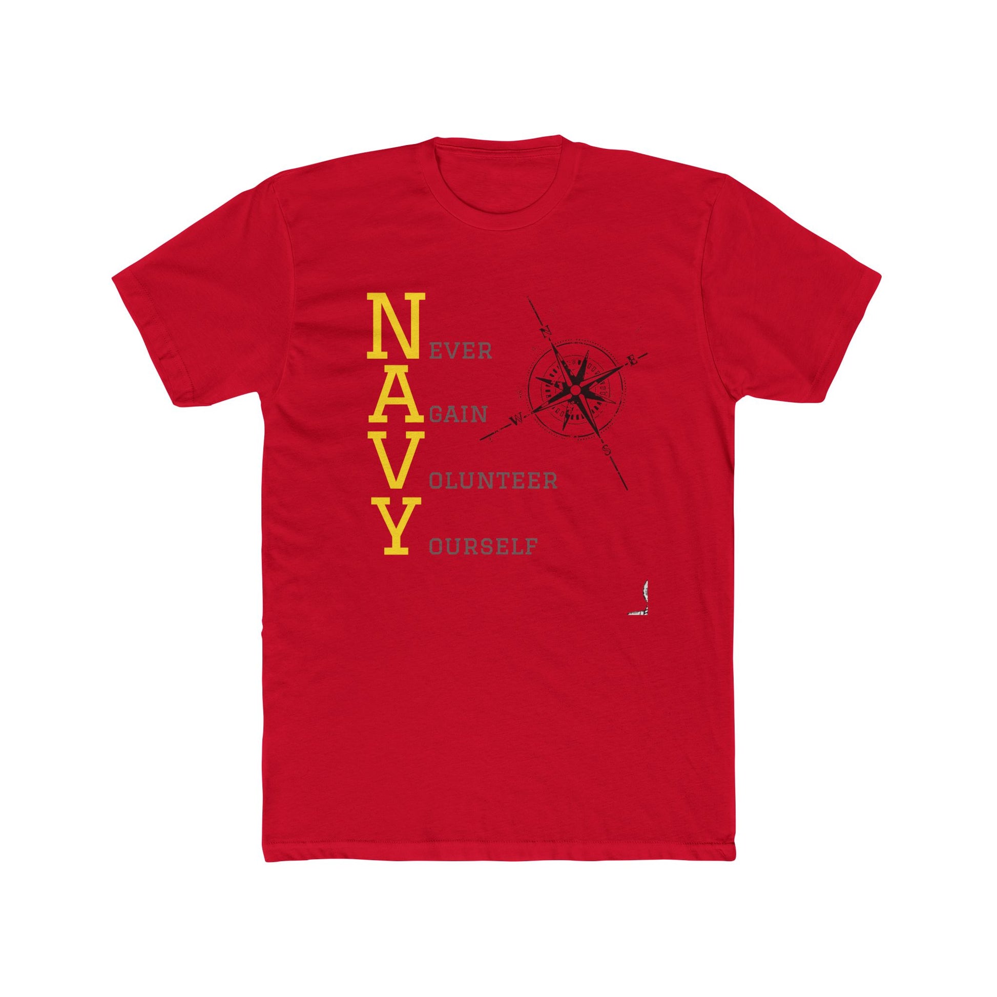 NAVY - Never Again Volunteer Yourself - Tshirt