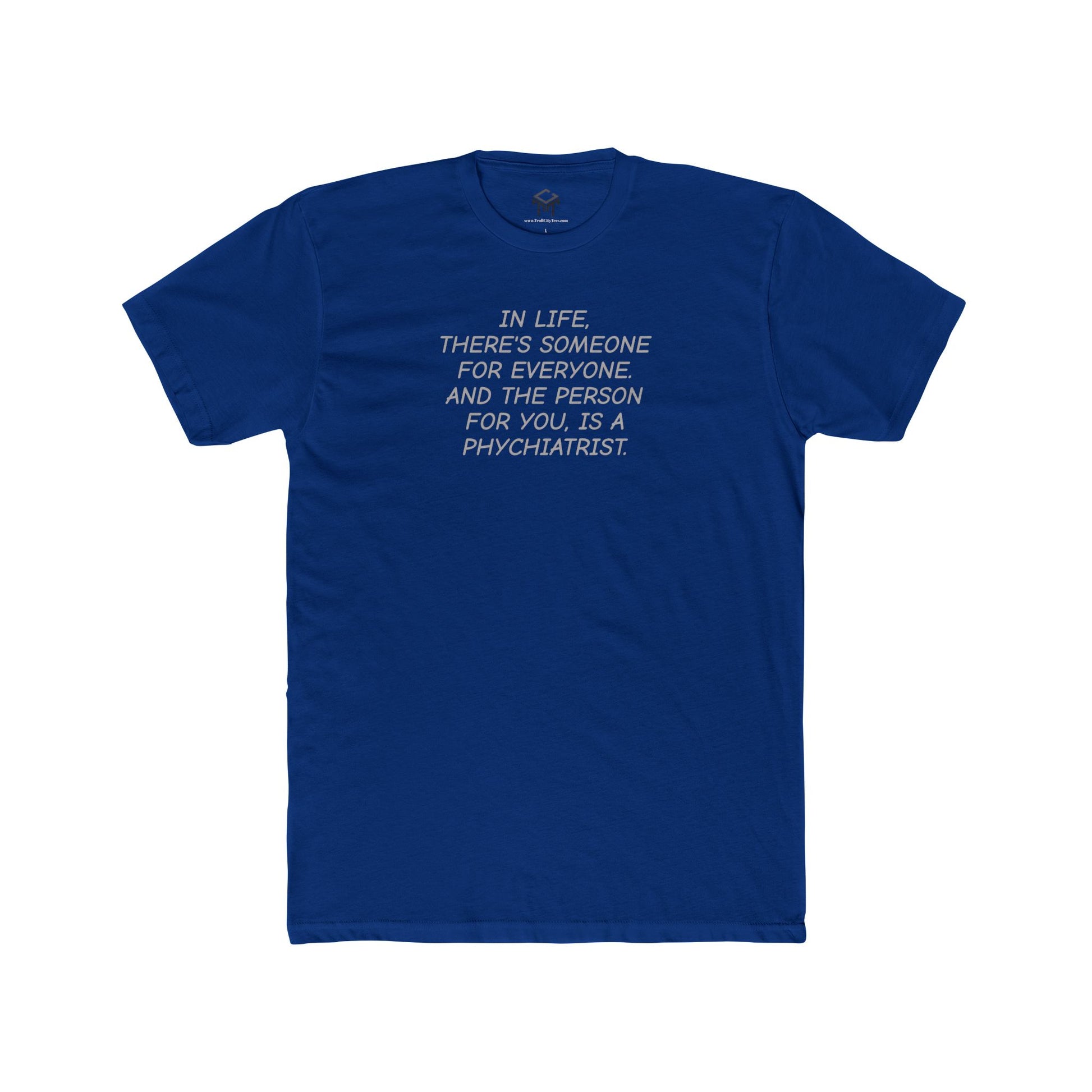 In Life, There's Someone For Everyone - And The Person For You, Is A Psychiatrist - Specialty Design