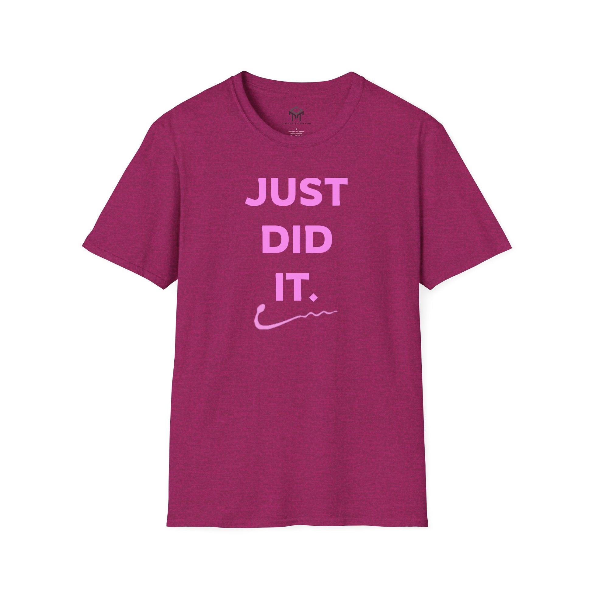 Just Did It - PINK  Lettering - Unisex Softstyle T-Shirt