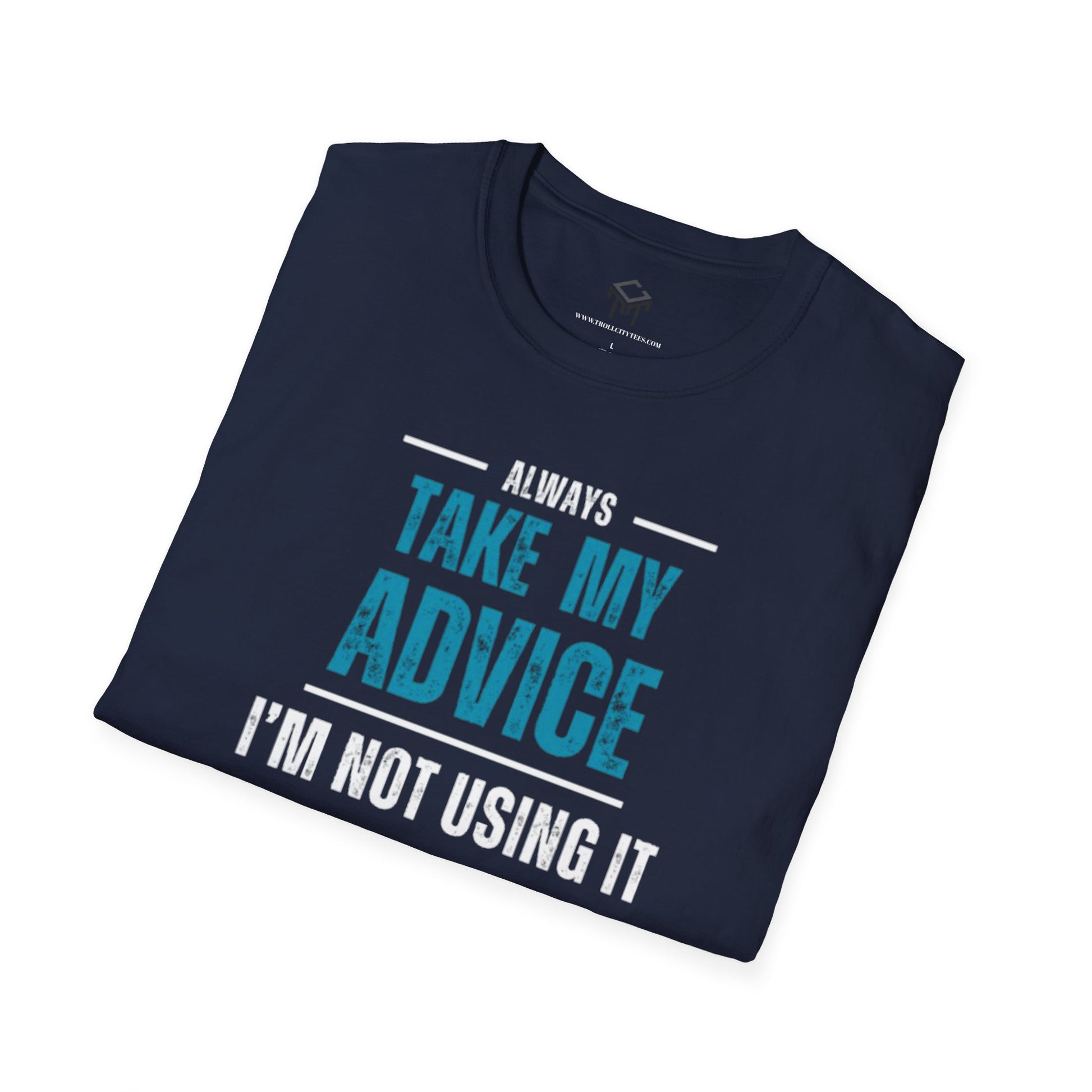 Always take my advice, I'm not using it