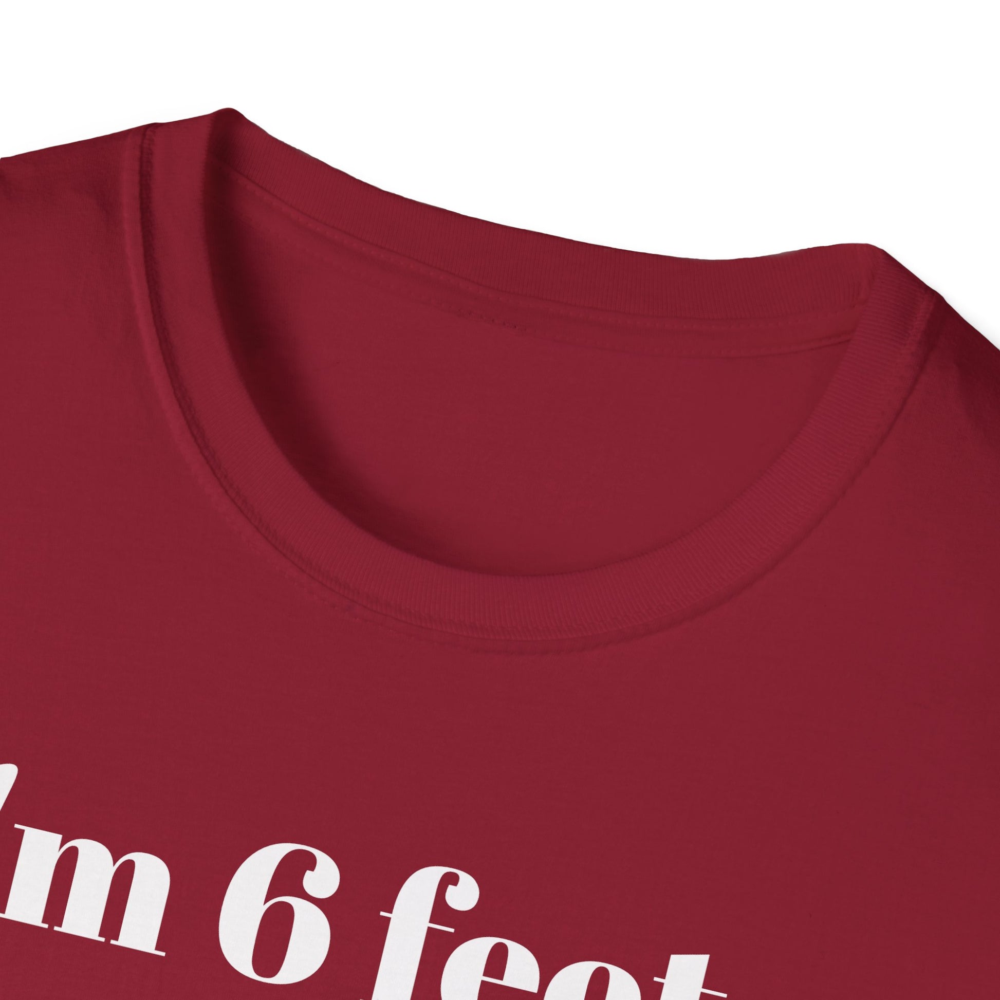 I'm 6 feet & 4 inches...those are two different measurements...