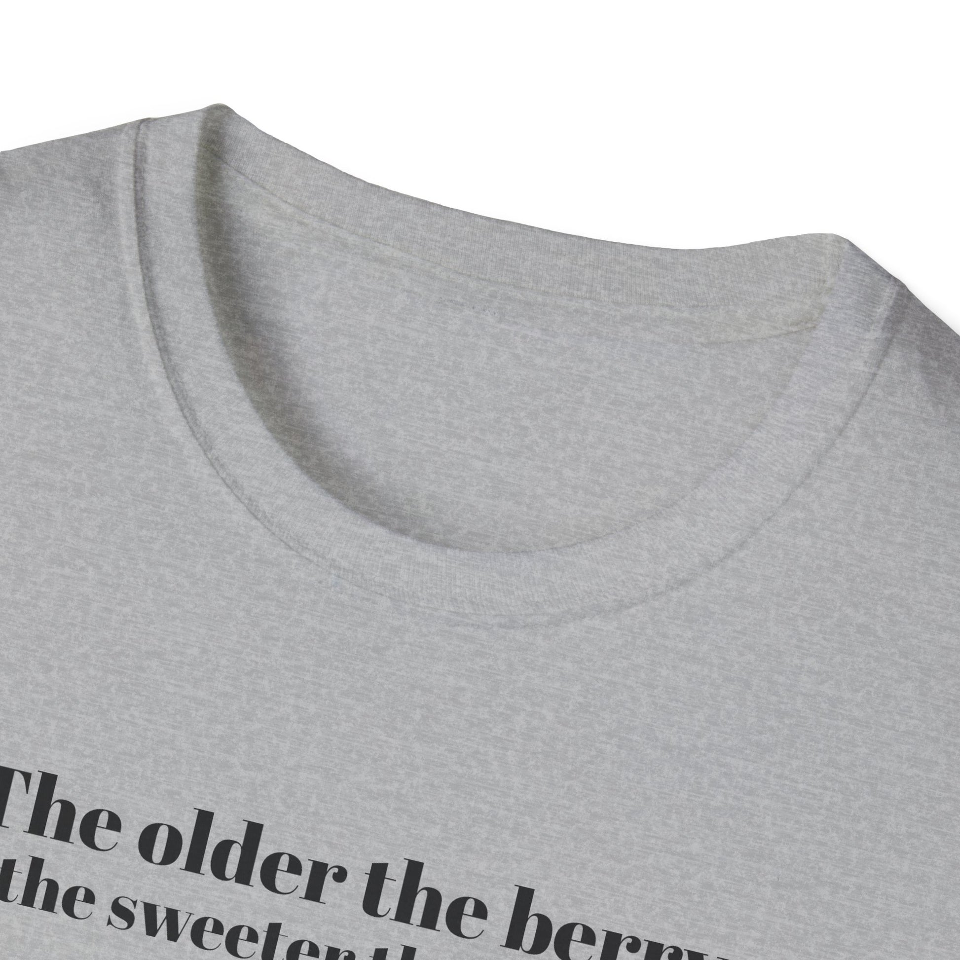 The older the Berry - Quote T-Shirt