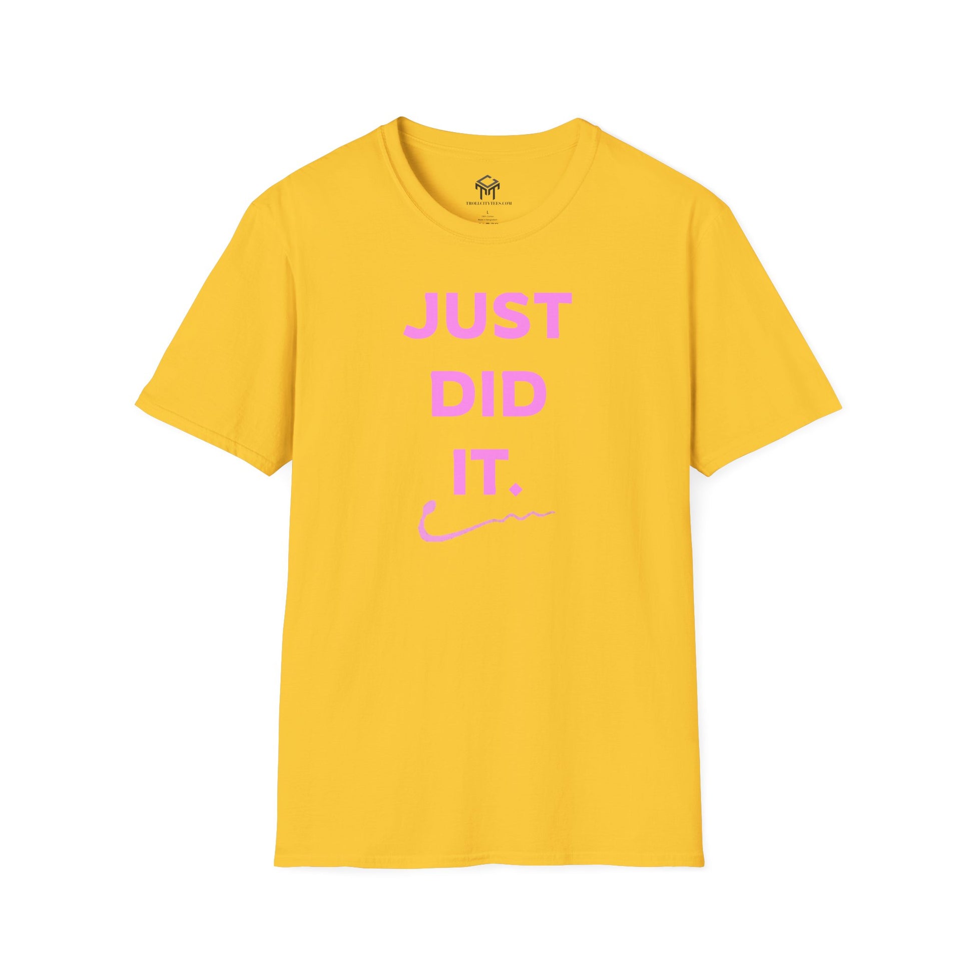 Just Did It - PINK  Lettering - Unisex Softstyle T-Shirt