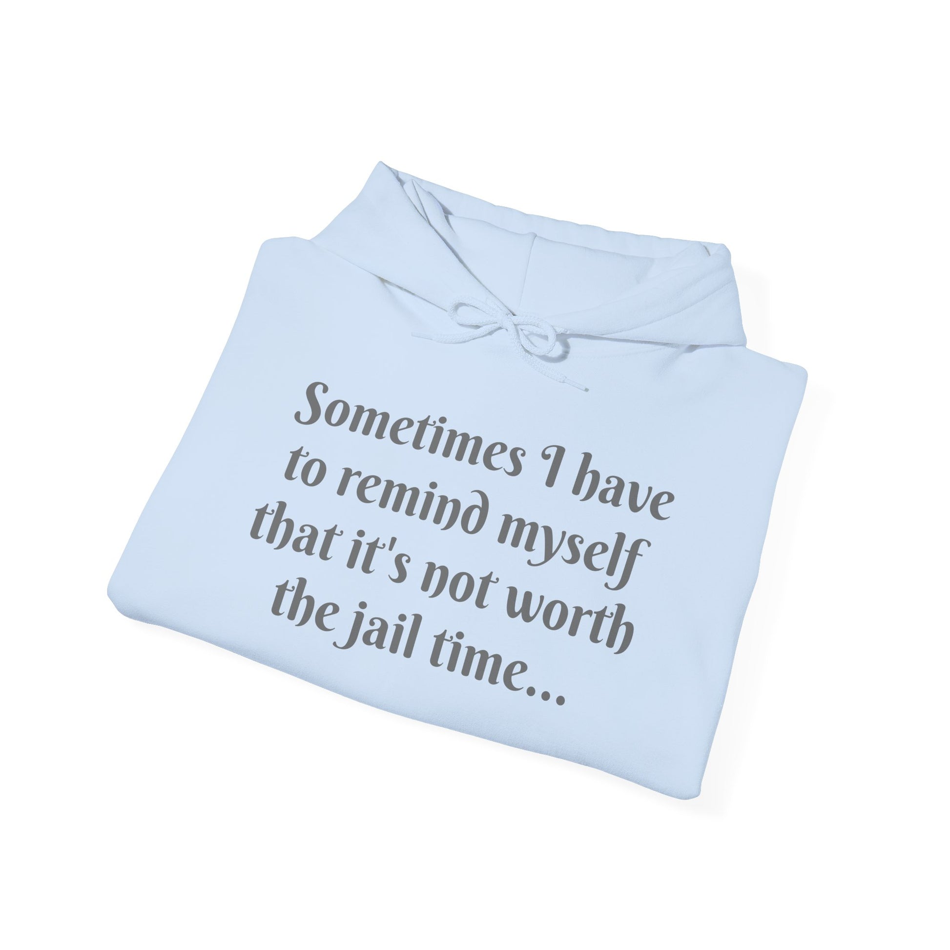 Sometimes I have to remind myself - Unisex Hoodie