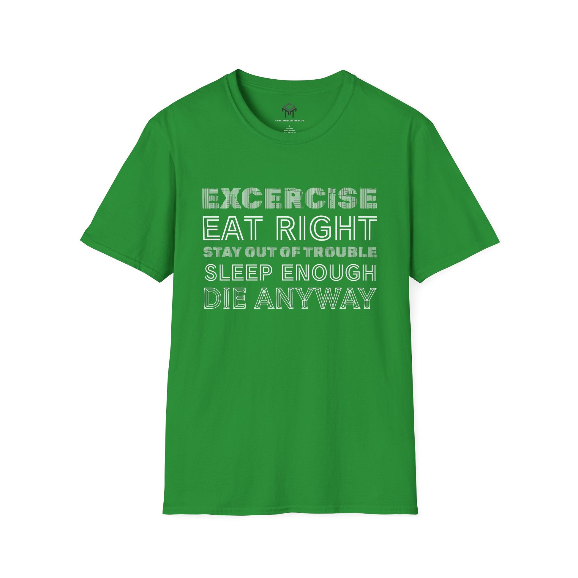 Exercise, eat right, stay out of trouble, sleep enough, Die Anyway...