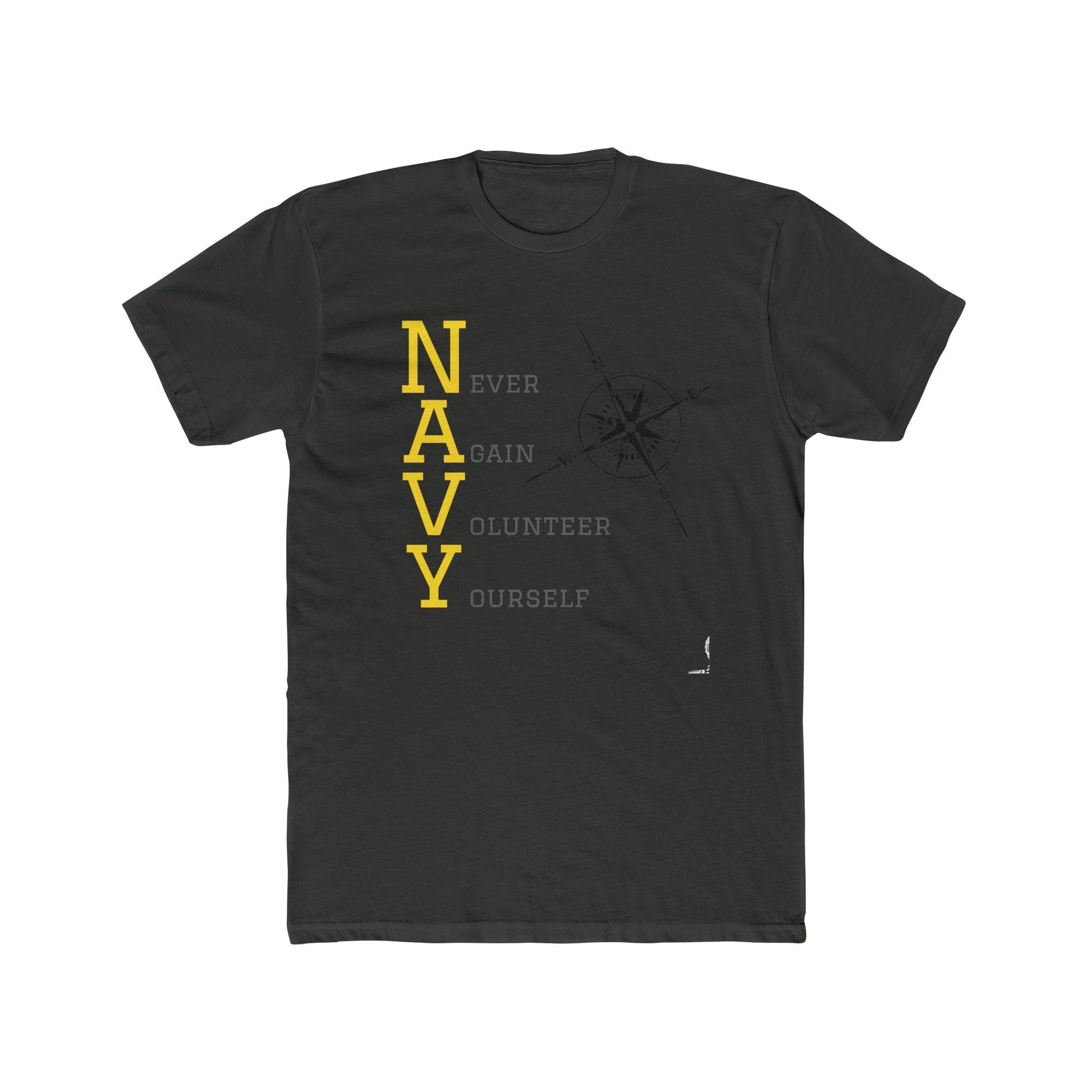 NAVY - Never Again Volunteer Yourself - Tshirt