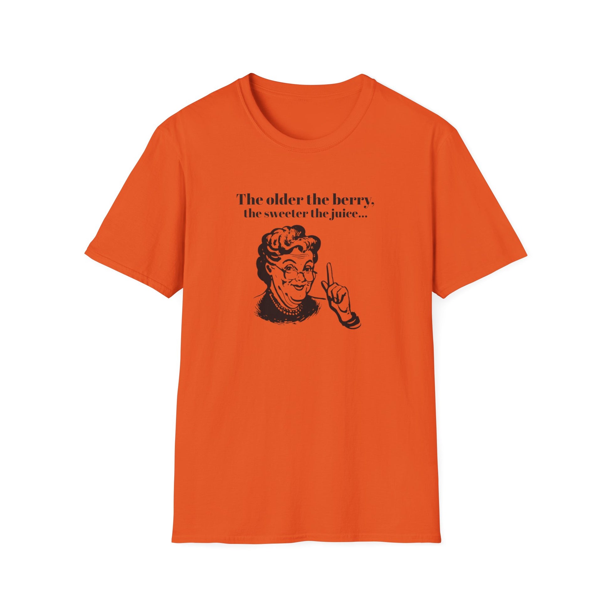 The older the Berry - Quote T-Shirt