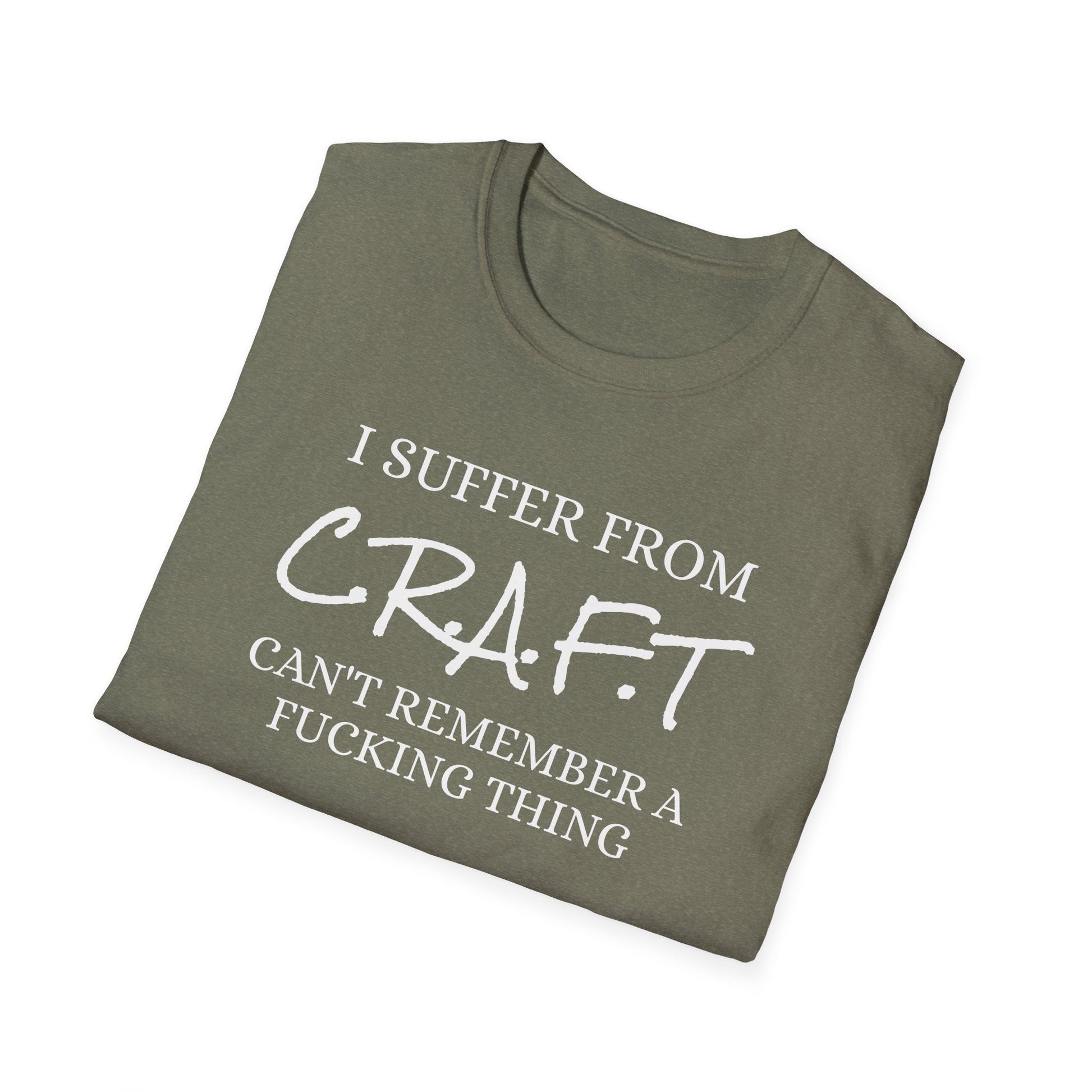 I Suffer From Craft - Unisex Softstyle