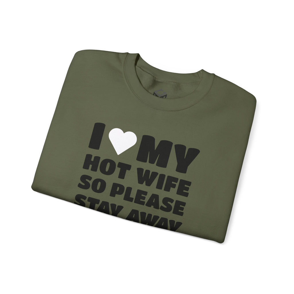 I Love My Hot Wife, So Please Stay Away From Me