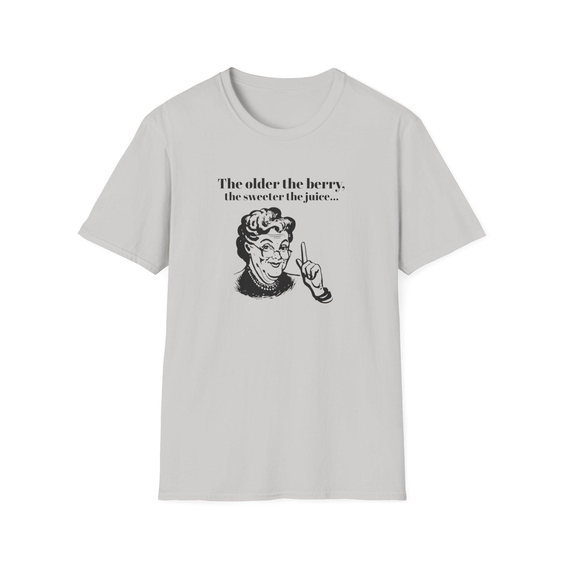 The older the Berry - Quote T-Shirt