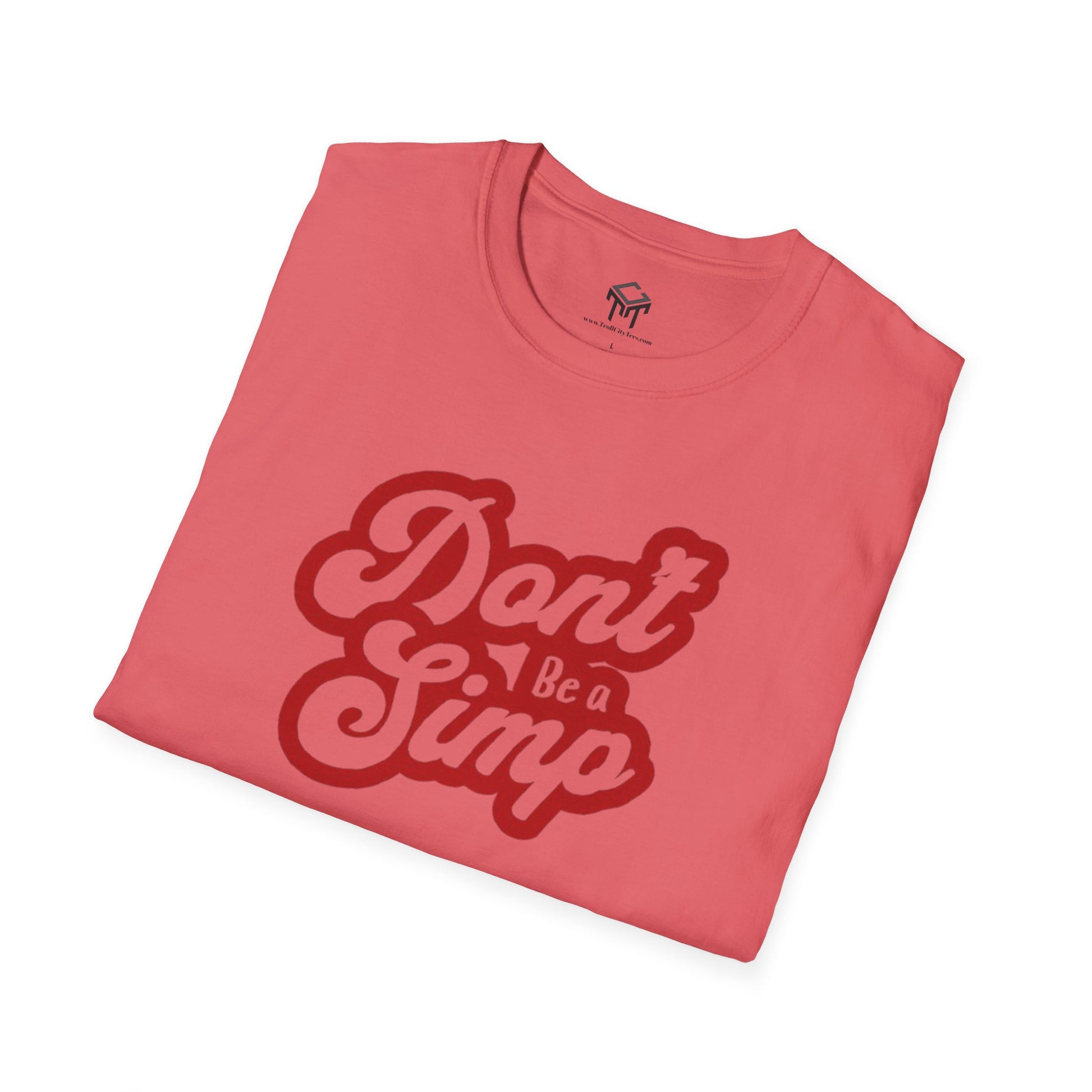 Don't Be a Simp - Funny Anti-Simp Tee