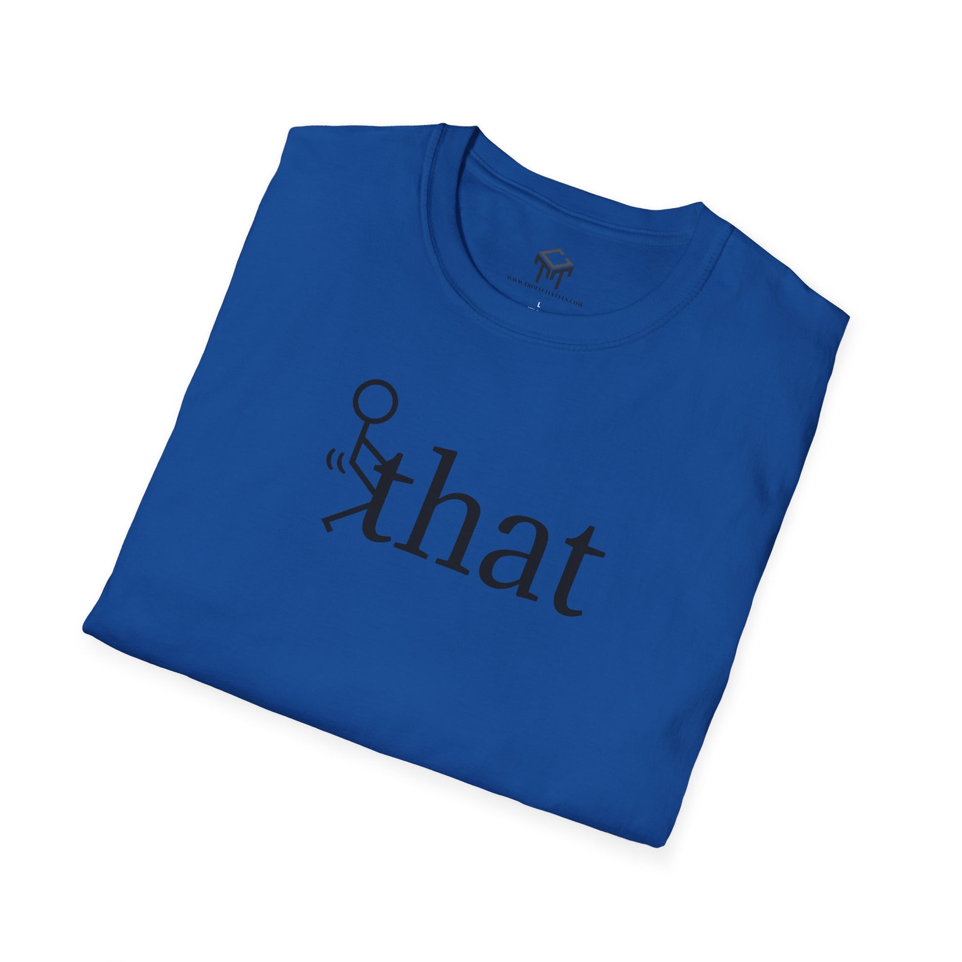 F that - Funny Unisex T-Shirt