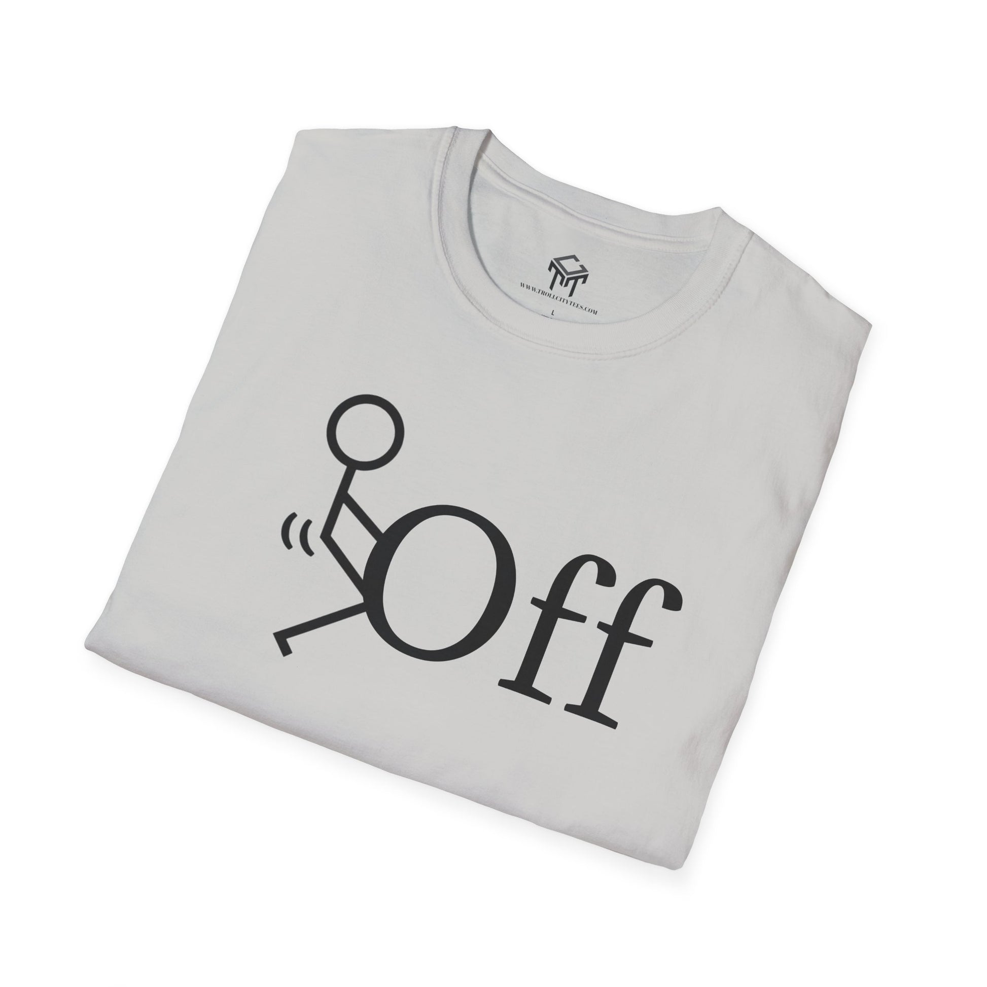 F Off - Funny Unisex T-Shirt