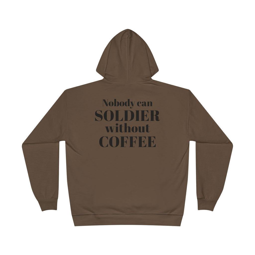 Nobody Can Soldier, Without Coffee - Hoodie
