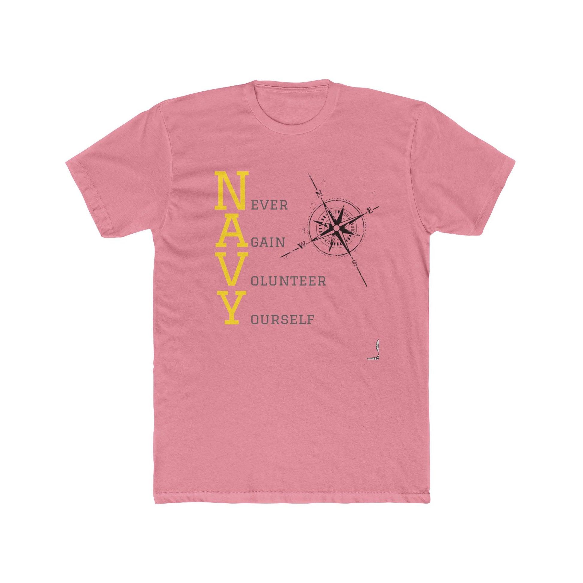 NAVY - Never Again Volunteer Yourself - Tshirt