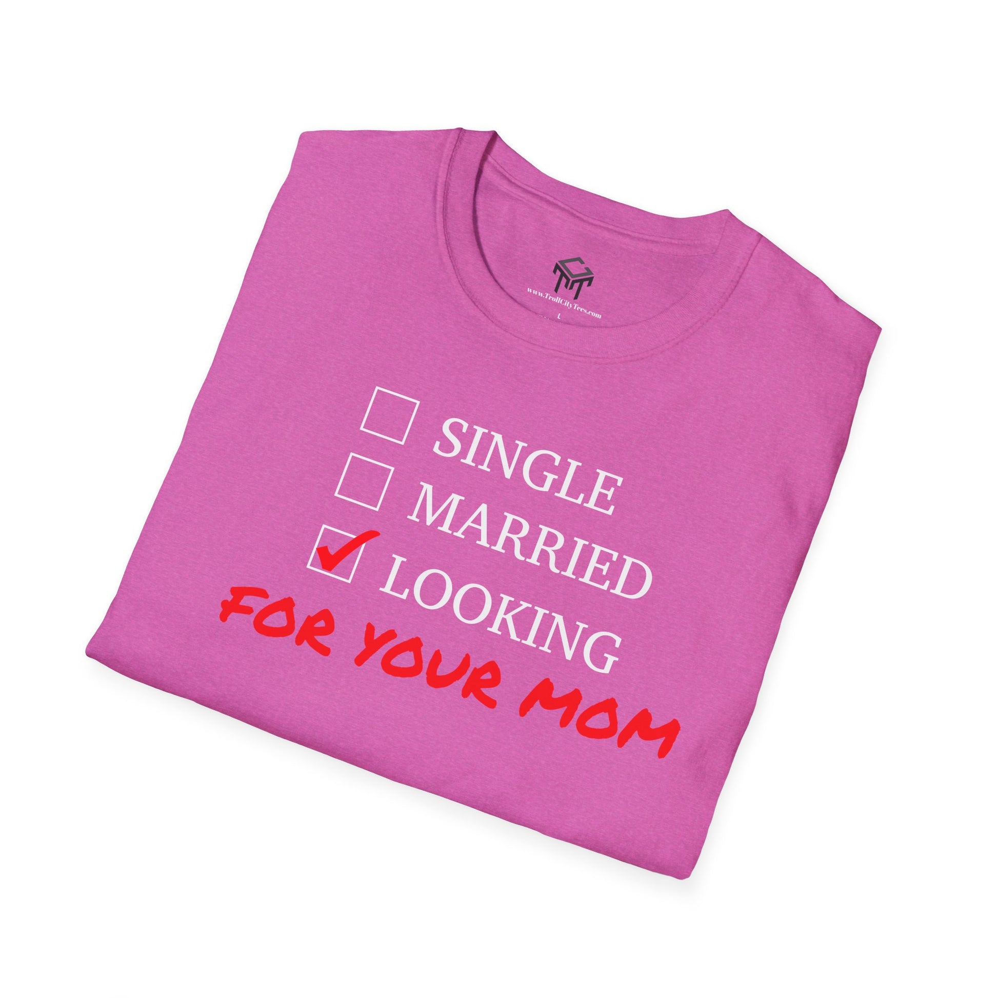 Single, Married, Looking For Your Mom!
