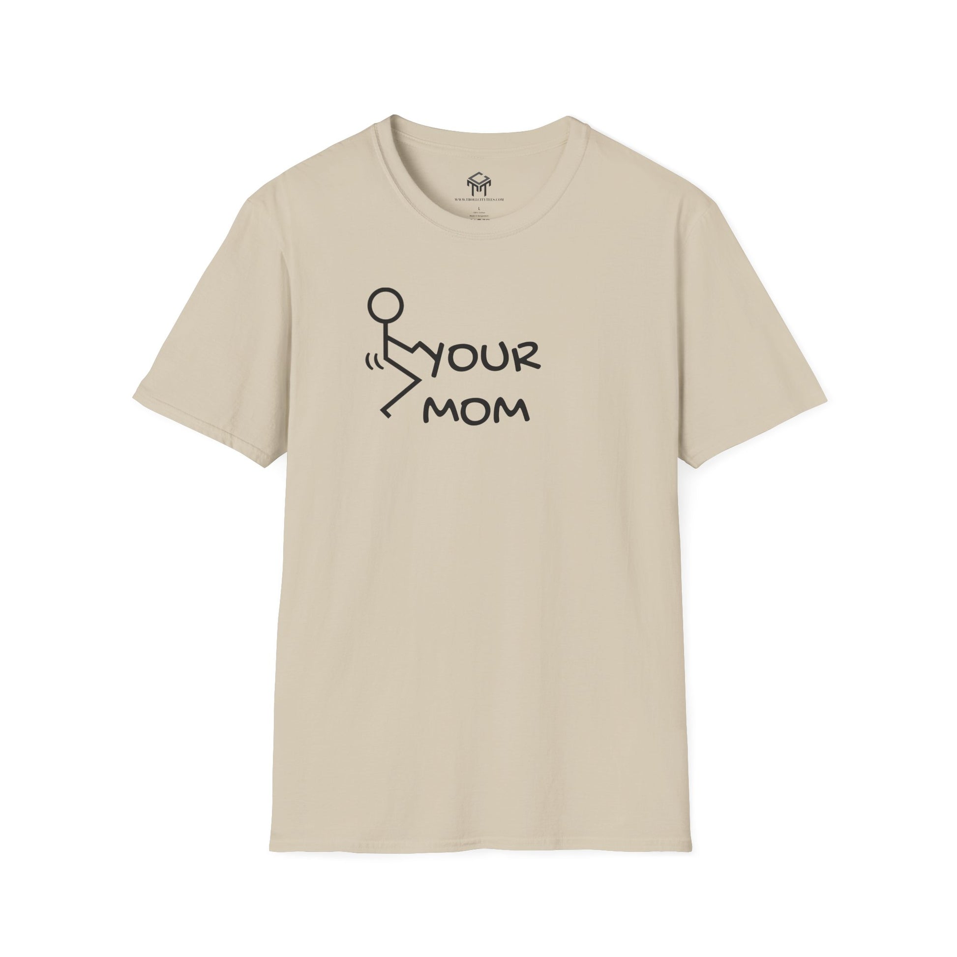 F Your Mom - Funny Unisex T-Shirt