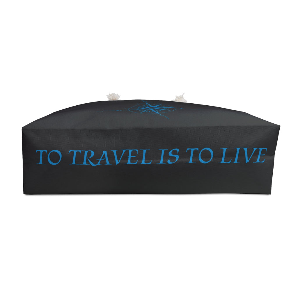 "To Travel is To Live" - Weekender Bag