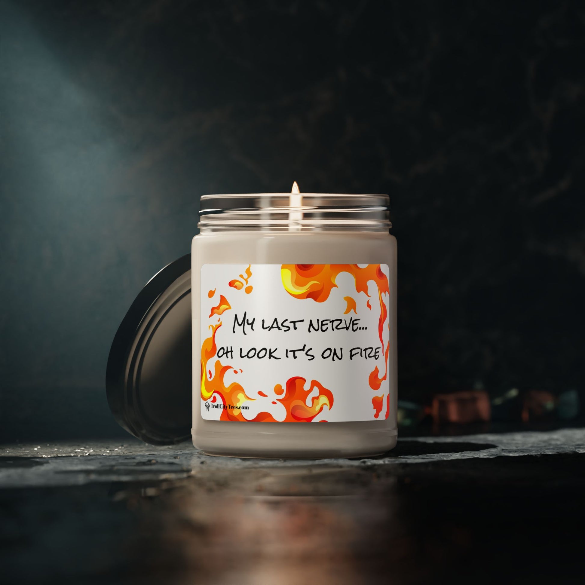 My Last Nerve...Oh Look, It's On Fire - Trending Candle - Funny Candle - Scented Soy Candle, 9oz