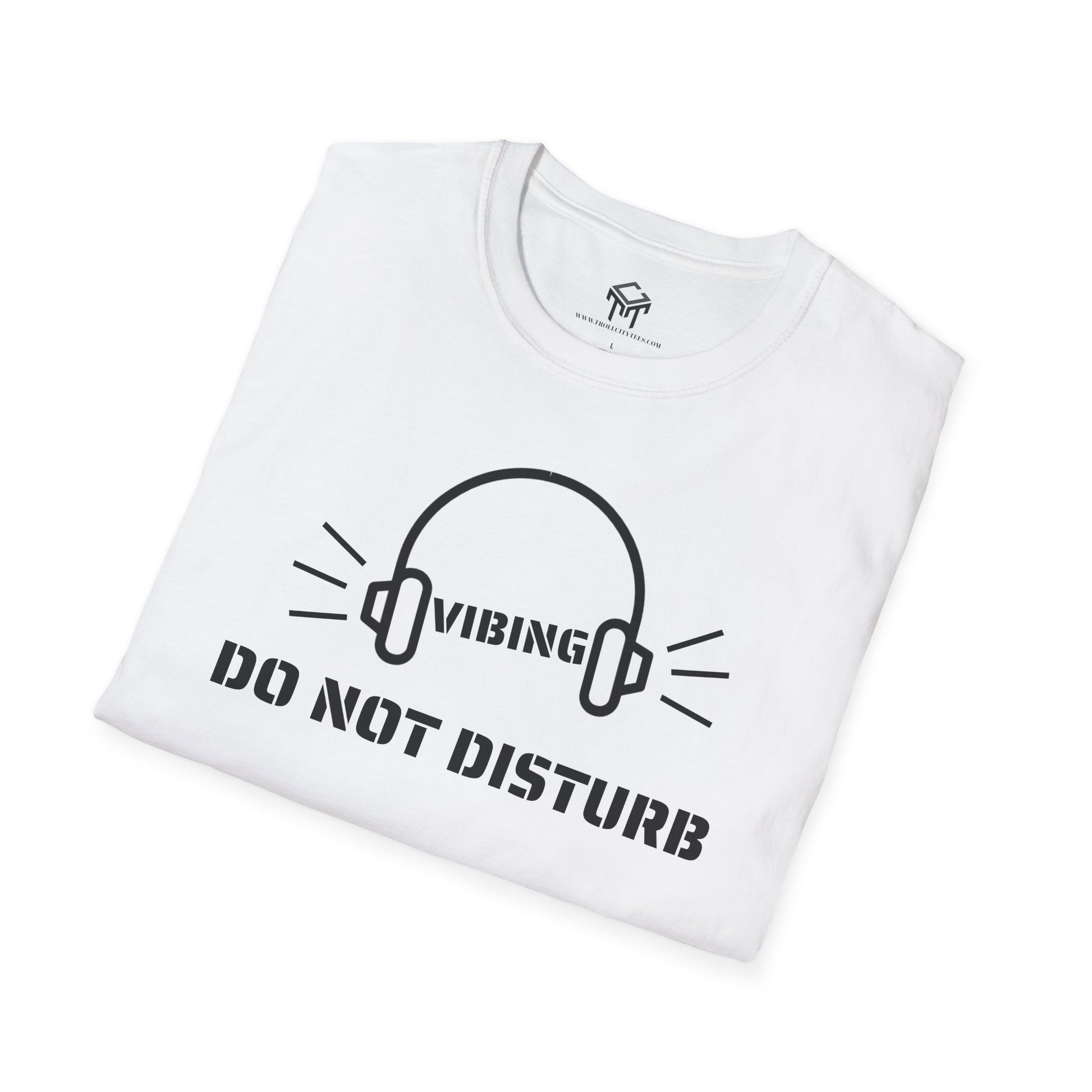 Vibing - Do Not Disturb - Funny Unisex T-Shirt