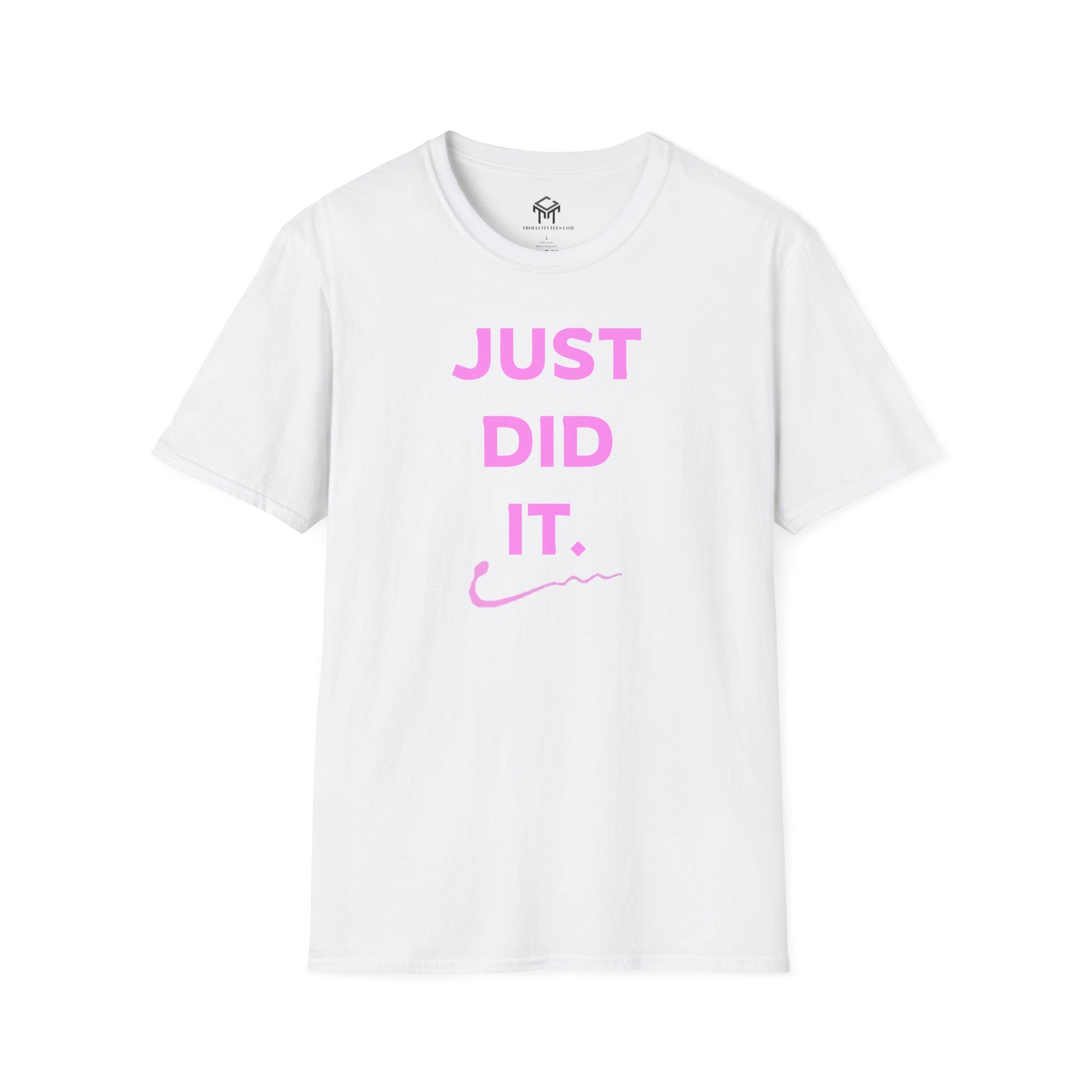 Just Did It - PINK  Lettering - Unisex Softstyle T-Shirt