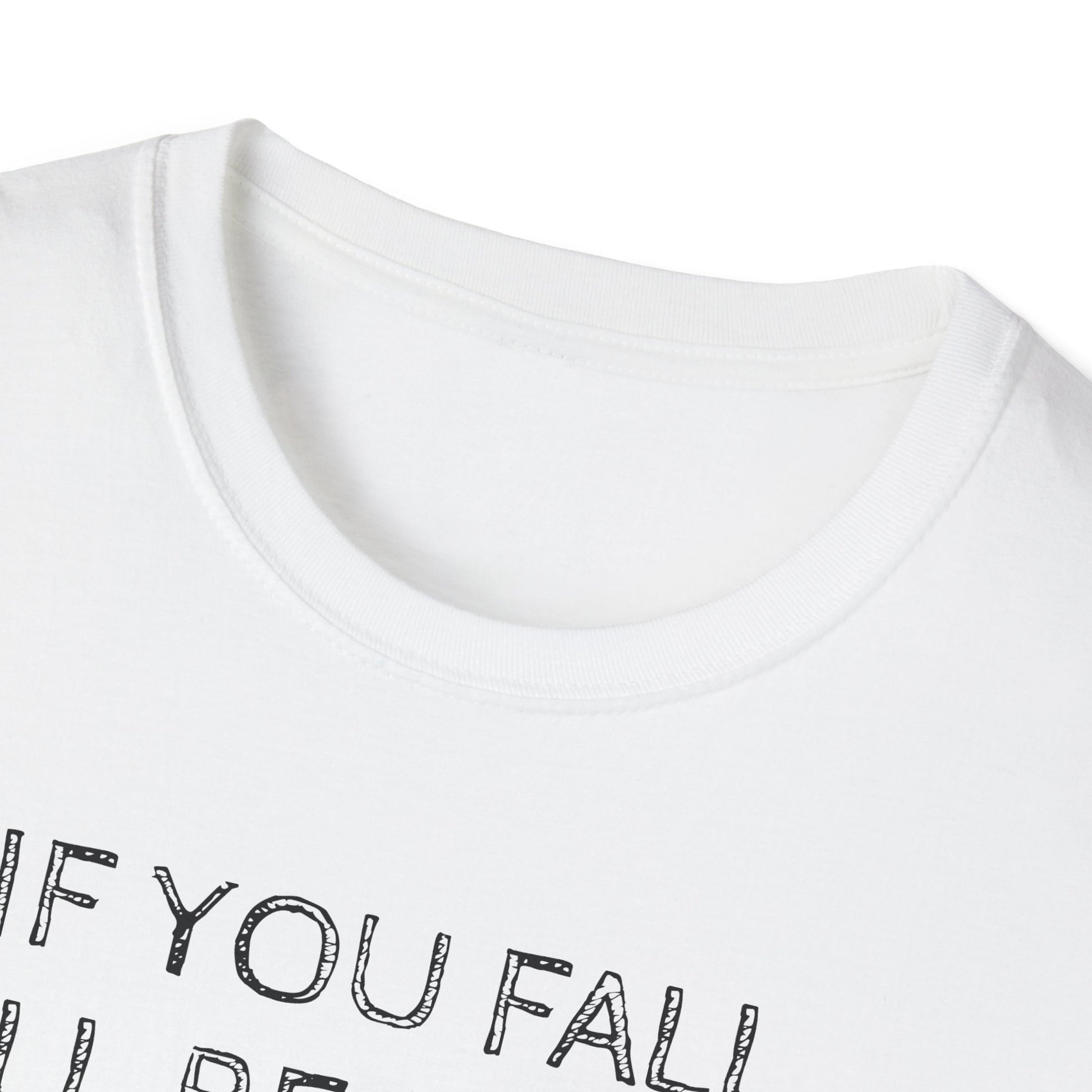 If you fall, I'll be there.... - The Ground