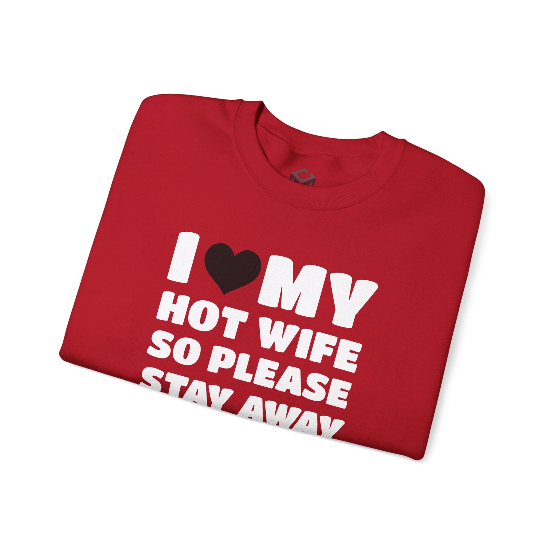 I Love My Hot Wife, So Please Stay Away From Me
