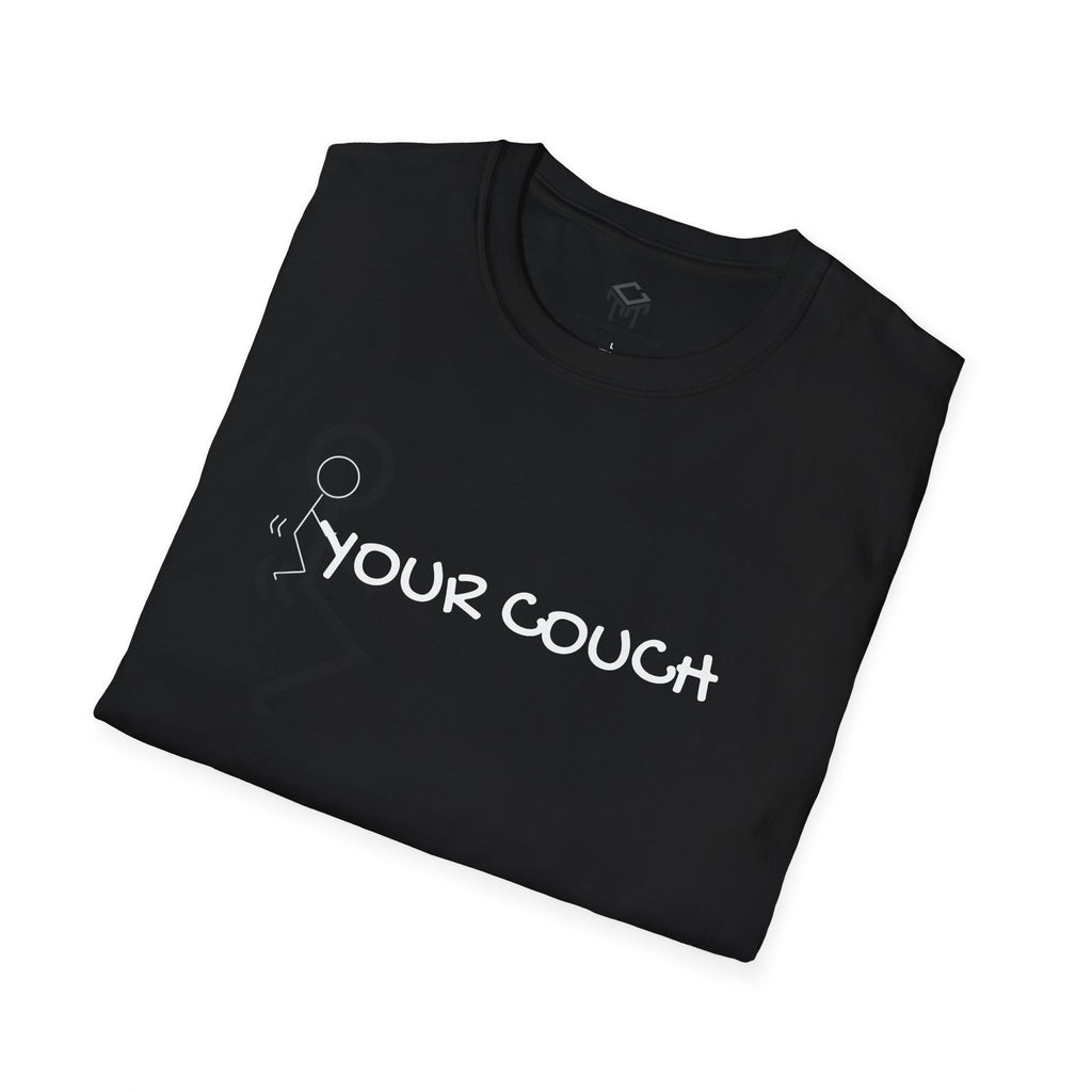 F Yo Couch - Funny Unisex T-Shirt