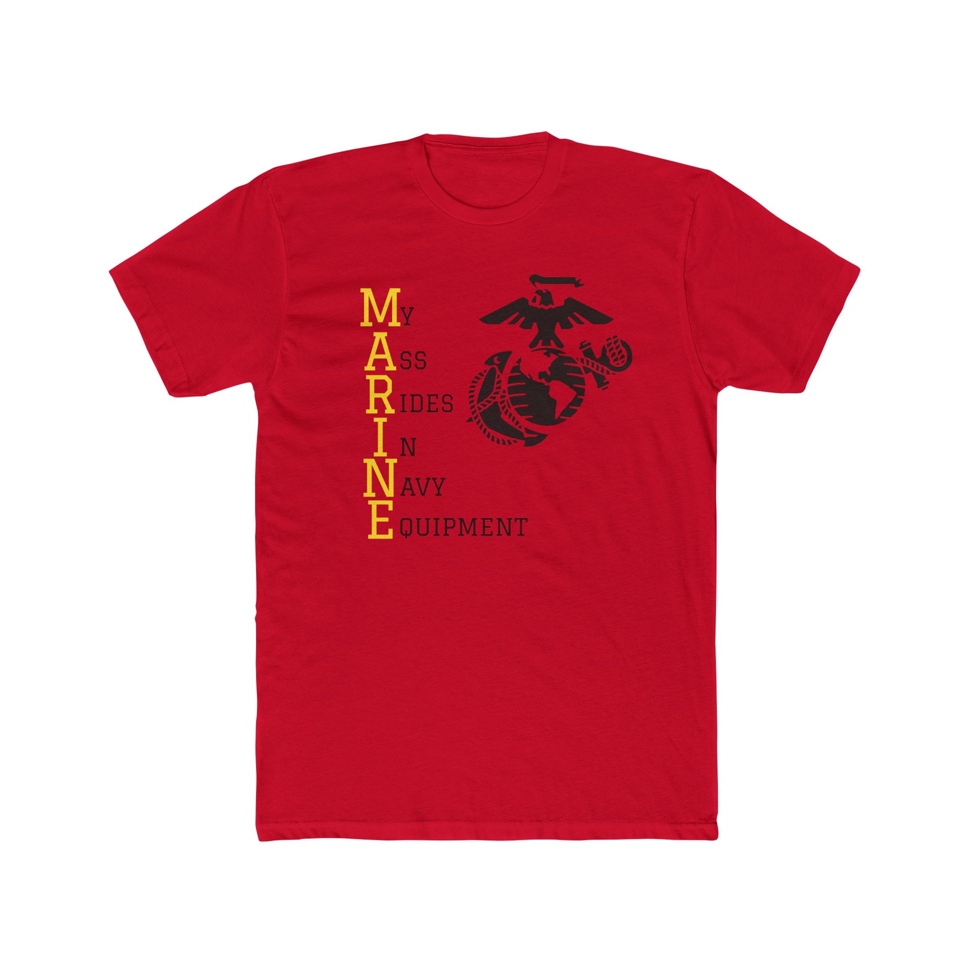 MARINE - My A$$ Rides In Navy Equipment- T-shirt
