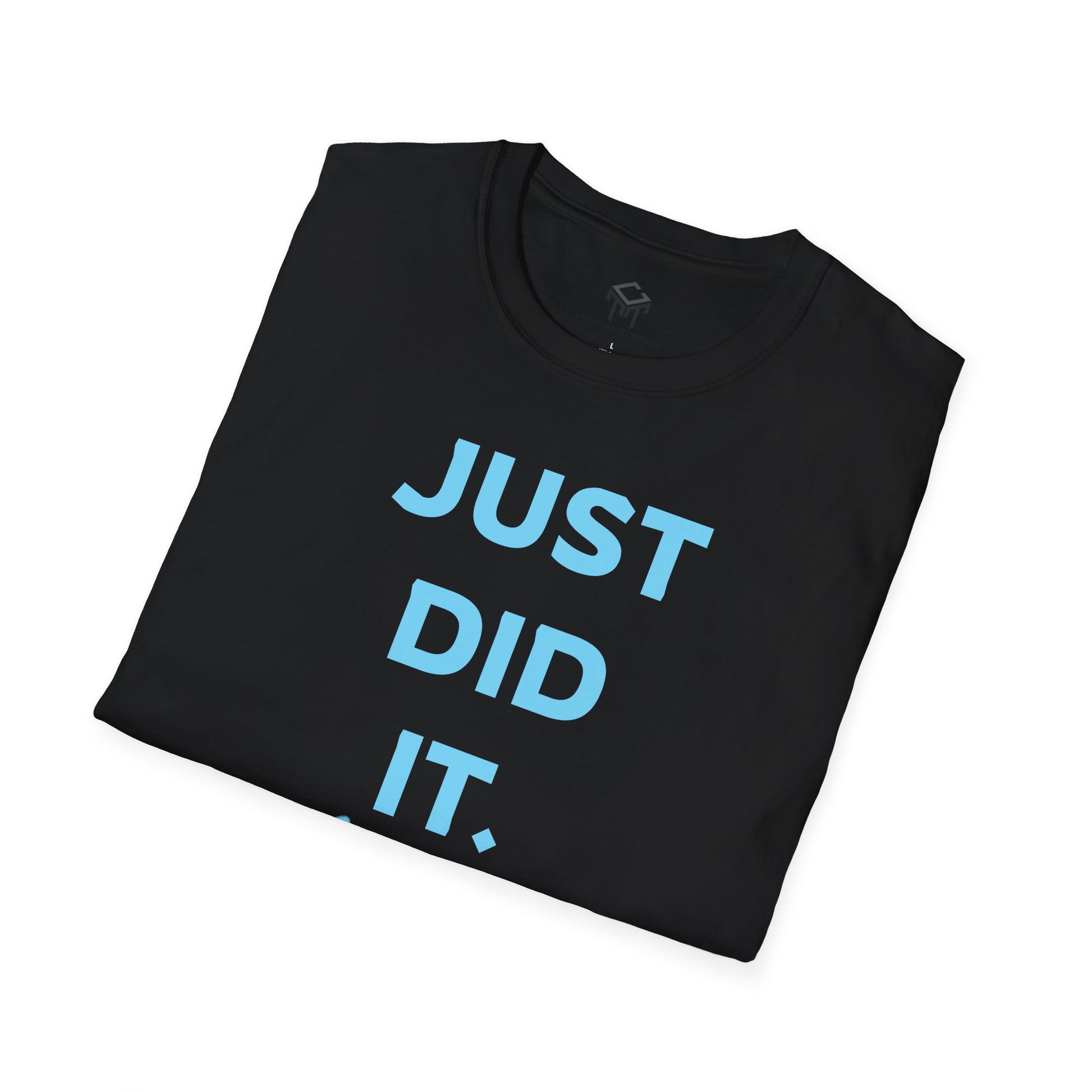 Just Did It - BLUE Lettering - Unisex Softstyle T-Shirt