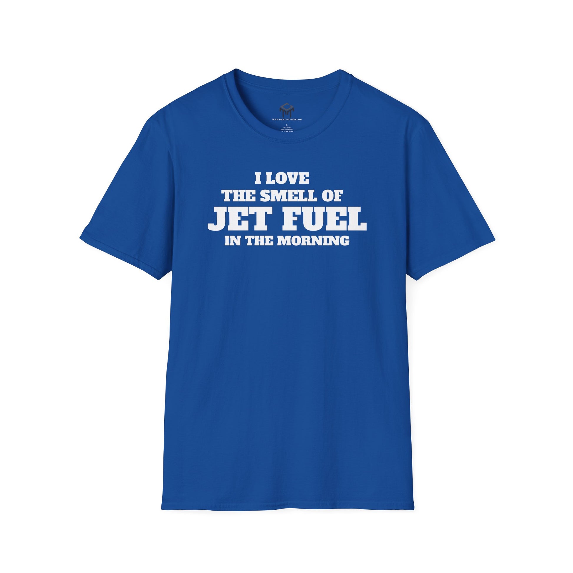 I Love The Smell of Jet Fuel in The Morning - Funny Unisex T-Shirt