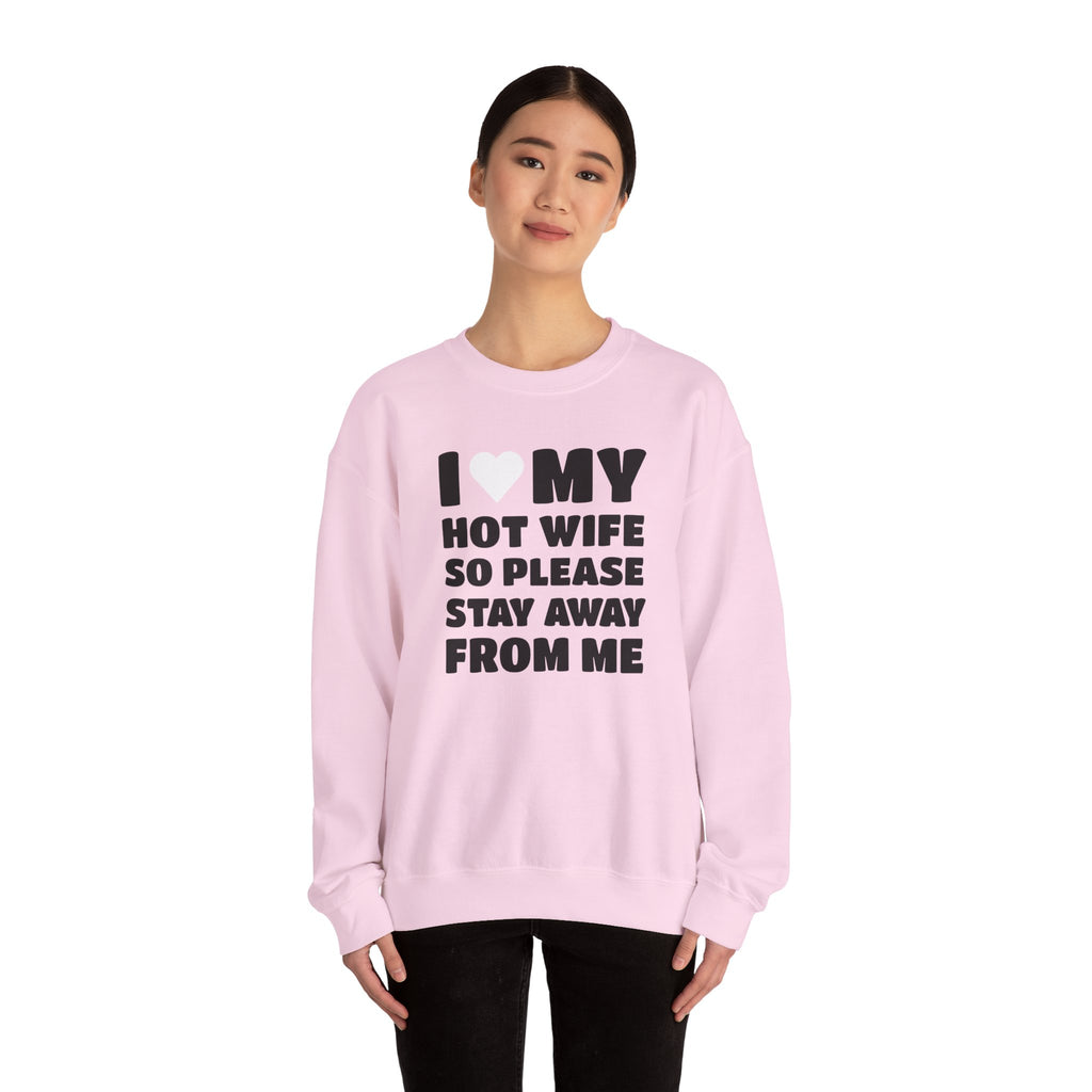 I Love My Hot Wife, So Please Stay Away From Me