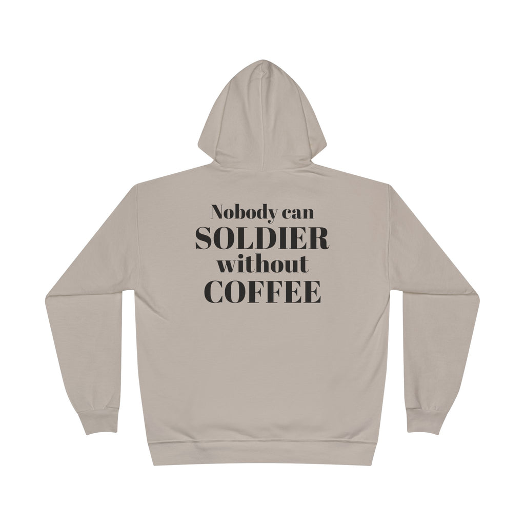 Nobody Can Soldier, Without Coffee - Hoodie