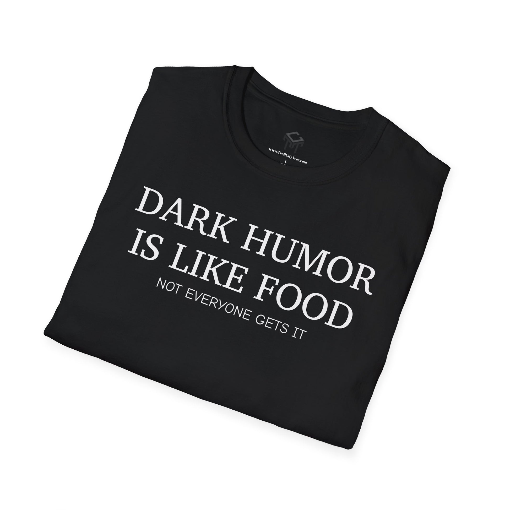 Dark Humor is Like Food, Not Everyone Gets It